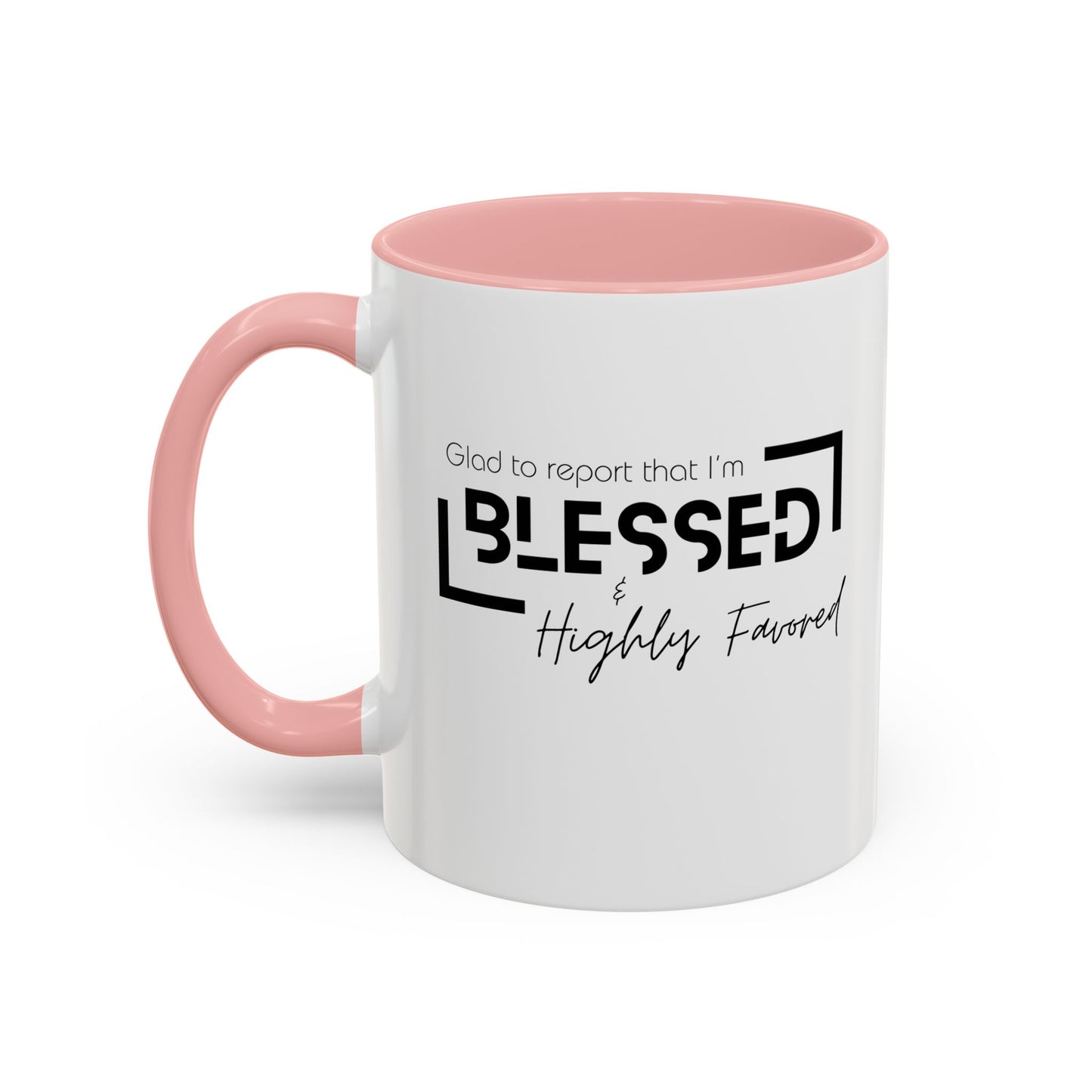 Blessed & Highly Favored Accent Coffee Mug, 11oz