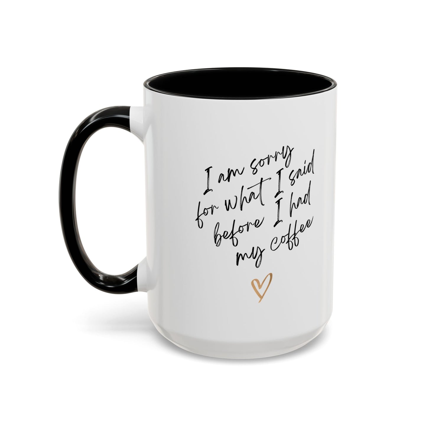 I need my coffee Accent Coffee Mug, 11oz
