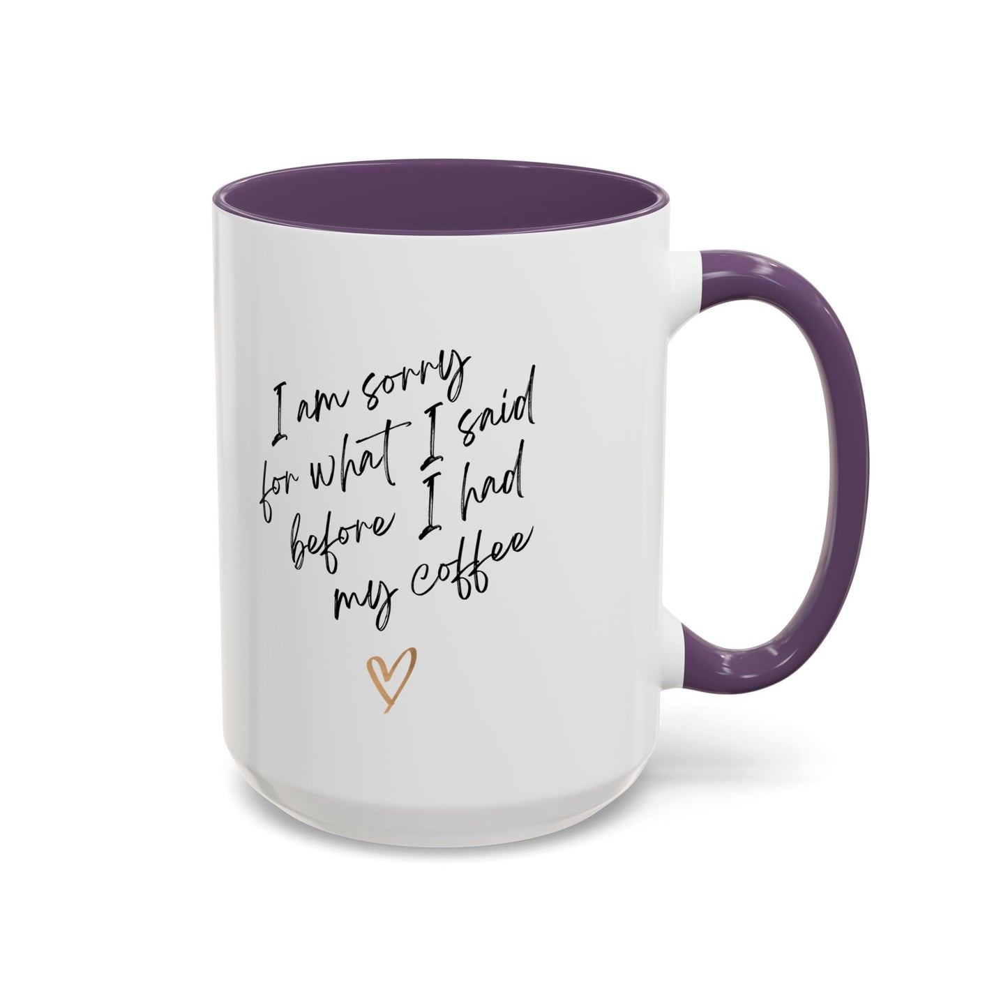 I need my coffee Accent Coffee Mug, 11oz