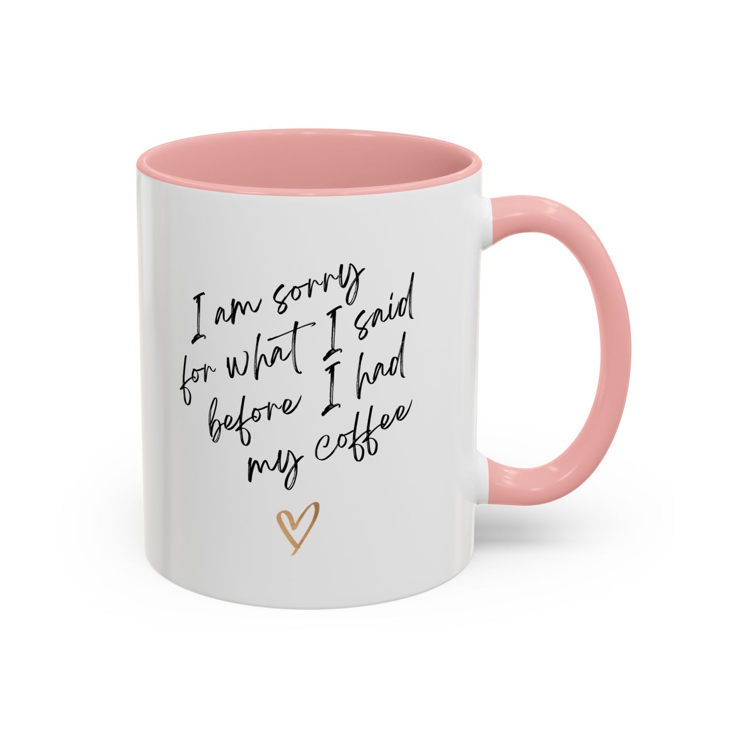 I need my coffee Accent Coffee Mug, 11oz