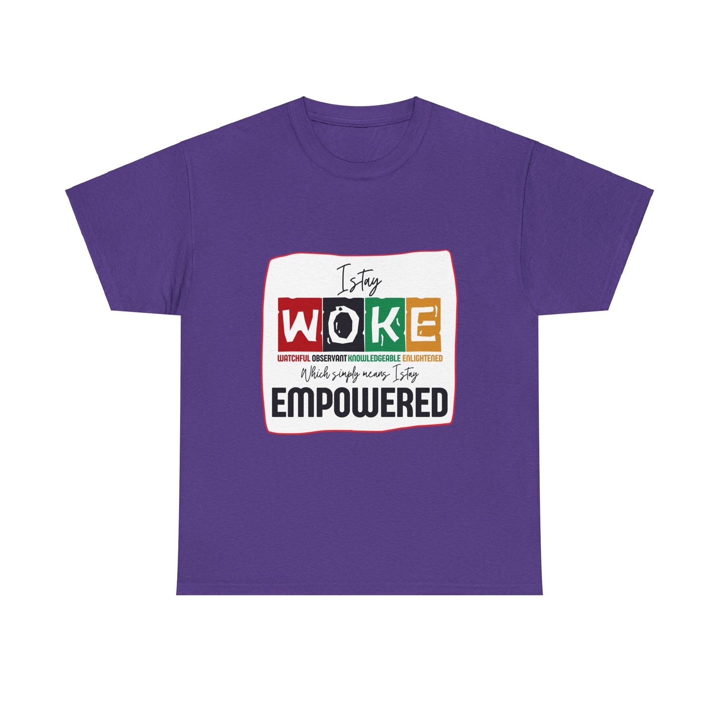 WOKE and Empowered Unisex Heavy Cotton Tee