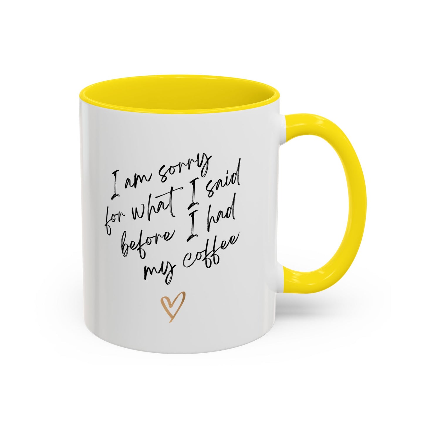 I need my coffee Accent Coffee Mug, 11oz