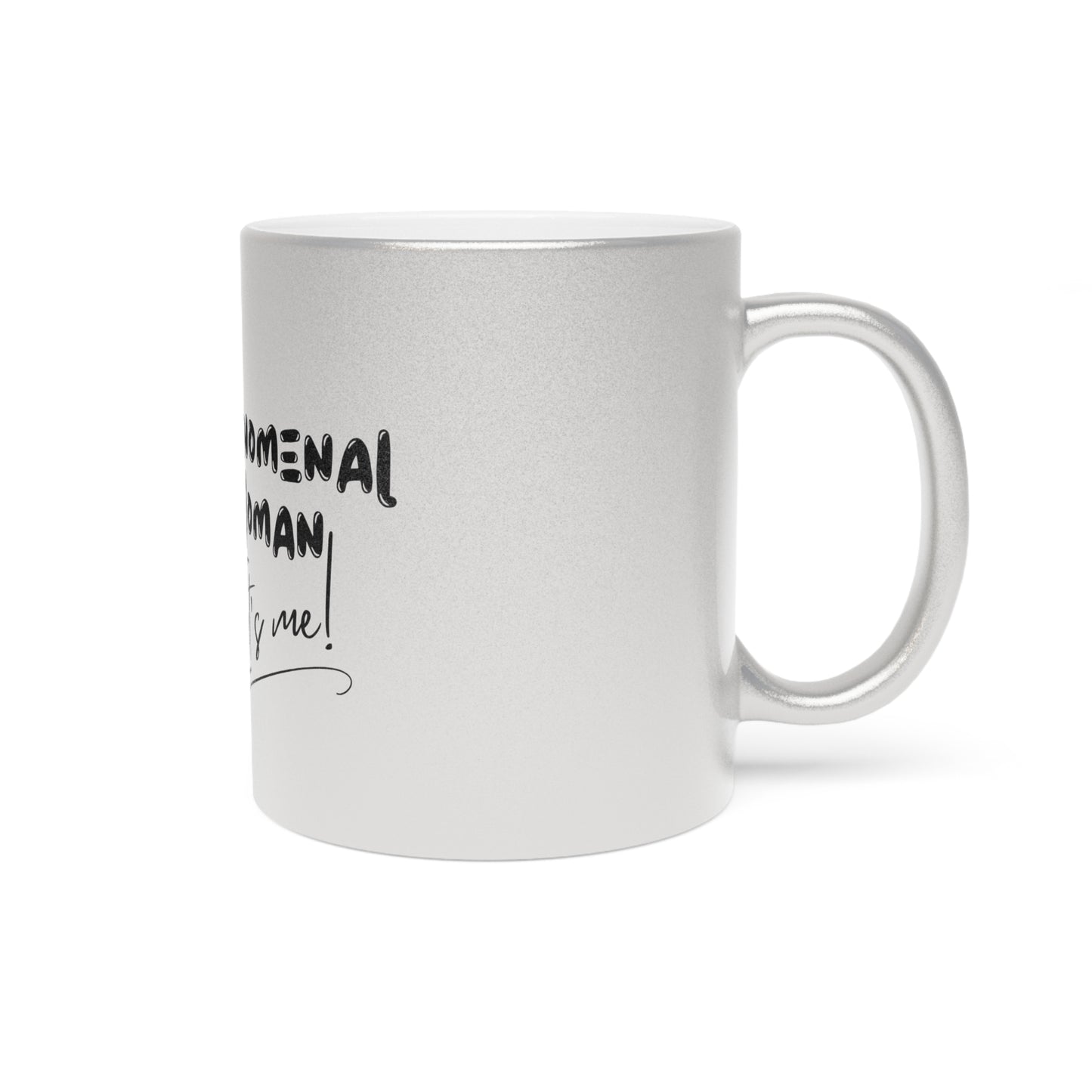 Phenomenal Woman Metallic Mug (Silver\Gold)