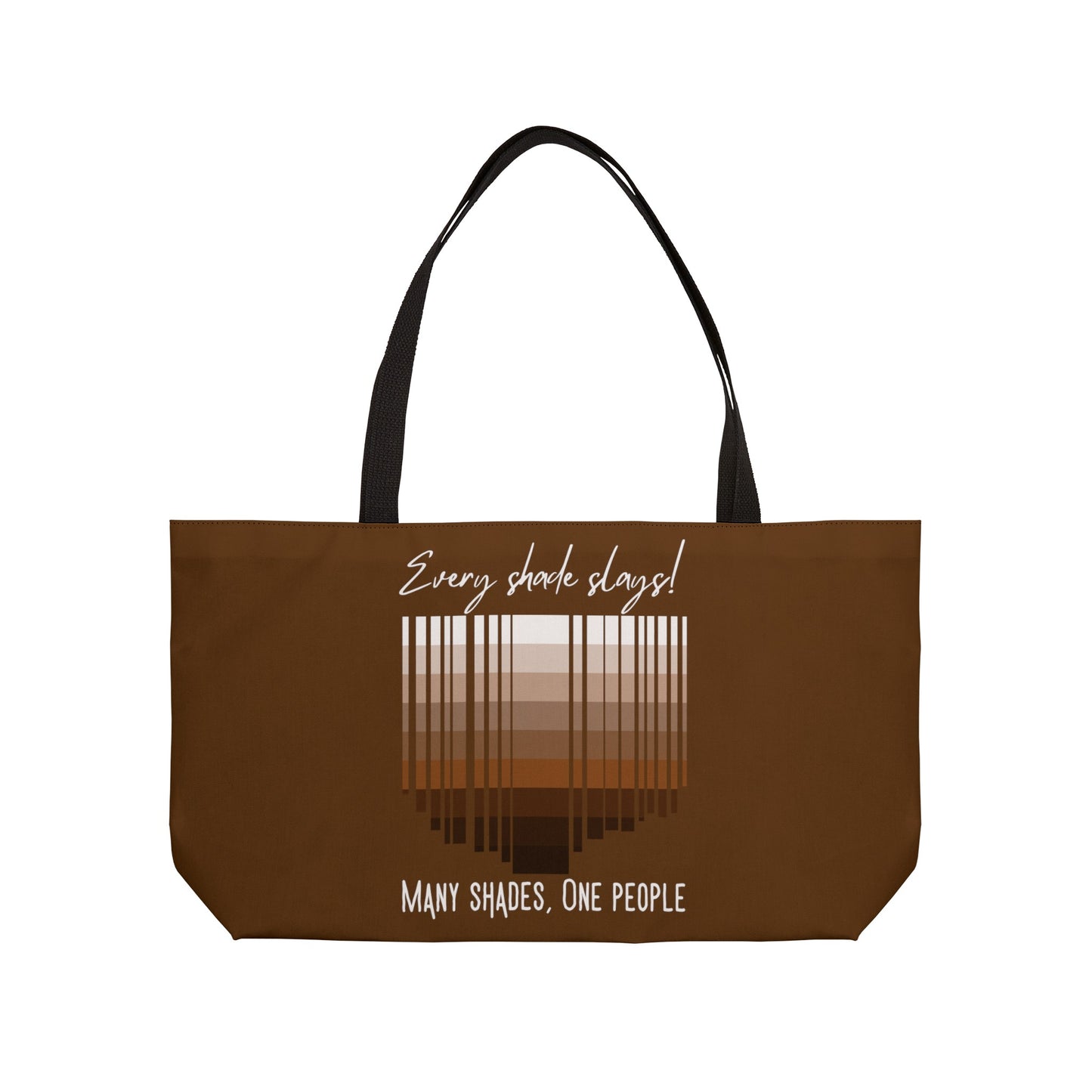 Every Shade Slays Weekender Tote Bag