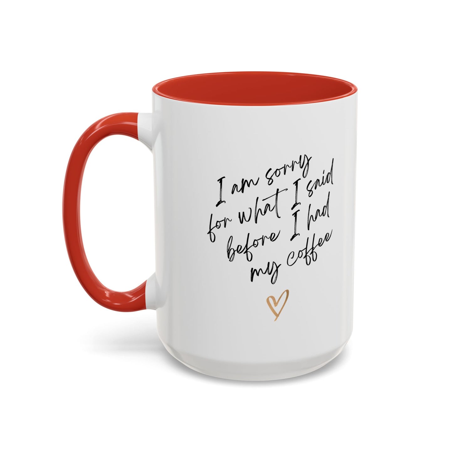 I need my coffee Accent Coffee Mug, 11oz