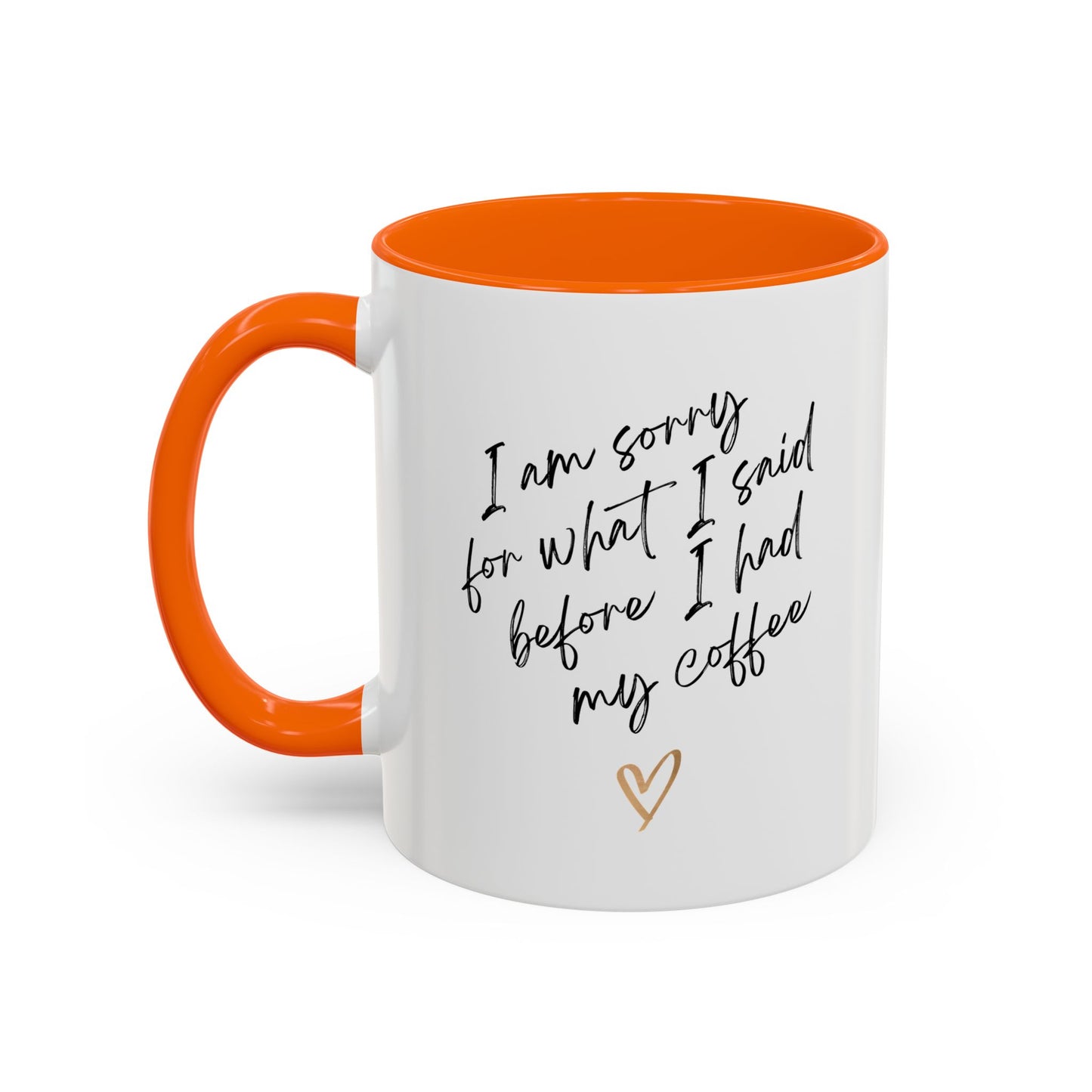 I need my coffee Accent Coffee Mug, 11oz