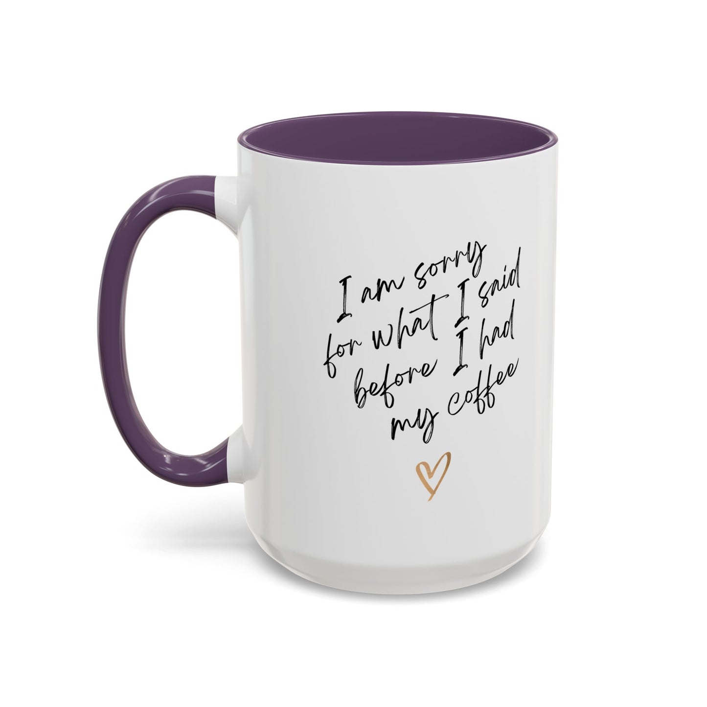 I need my coffee Accent Coffee Mug, 11oz