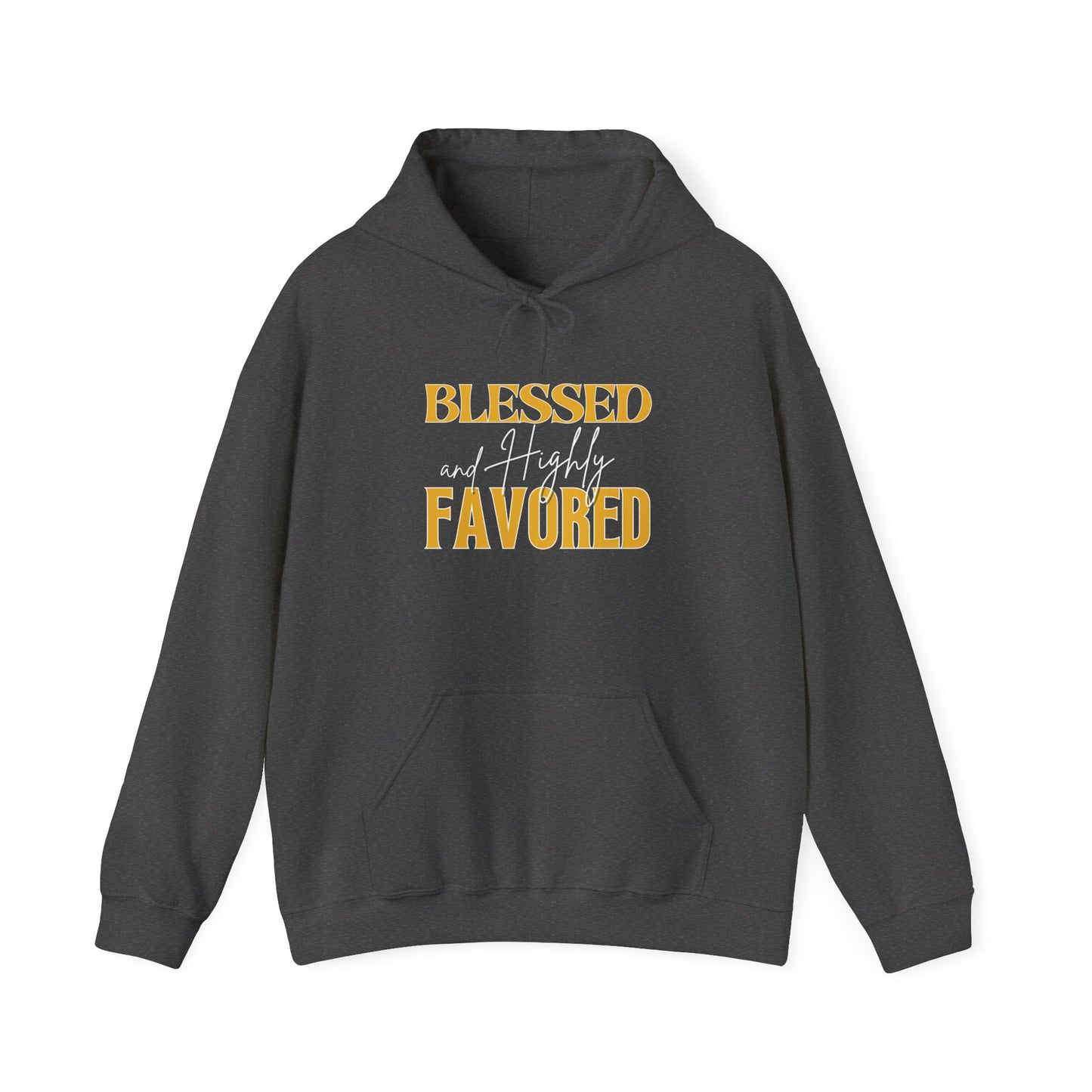 Blessed and Highly Favored Unisex Heavy Blend™ Hooded Sweatshirt
