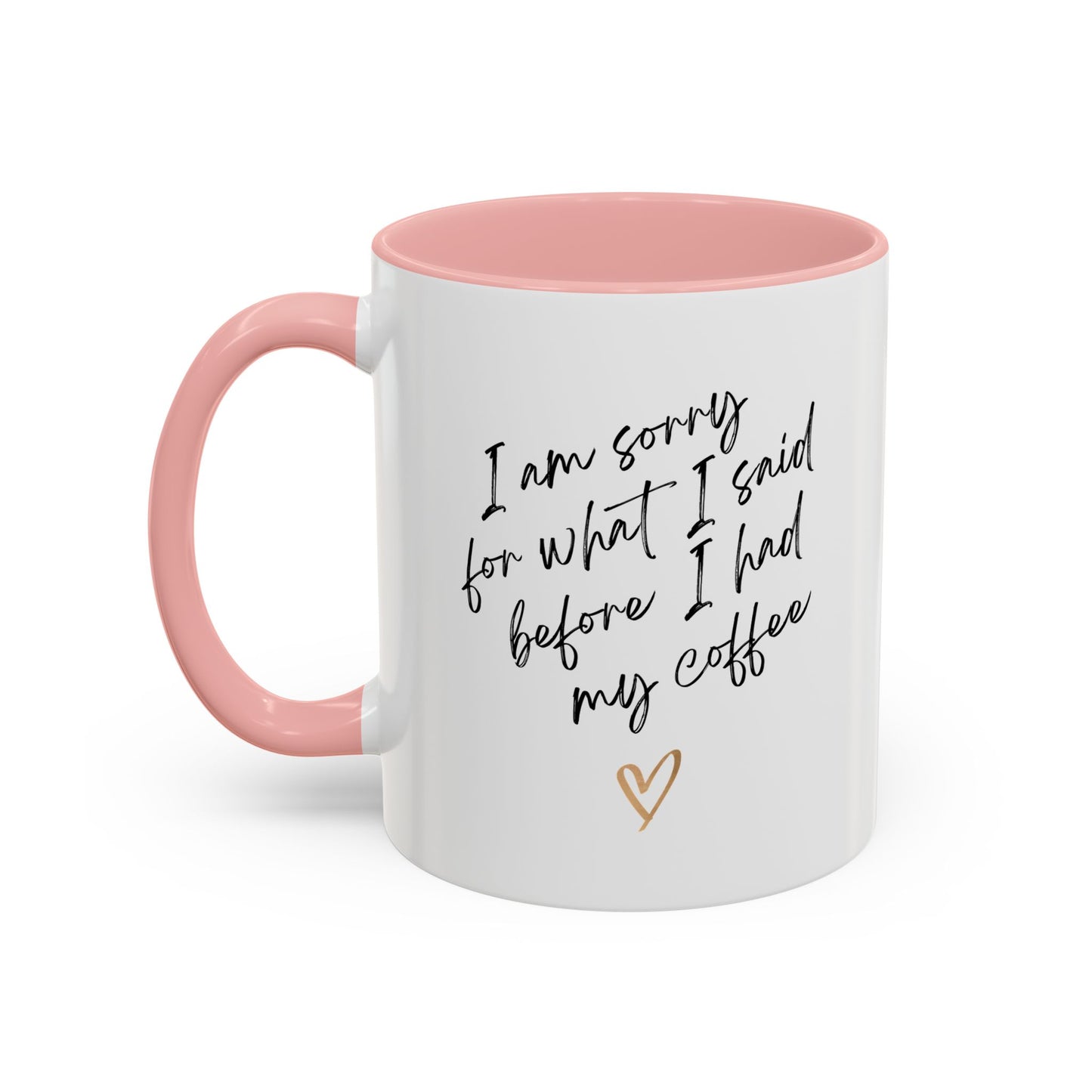 I need my coffee Accent Coffee Mug, 11oz