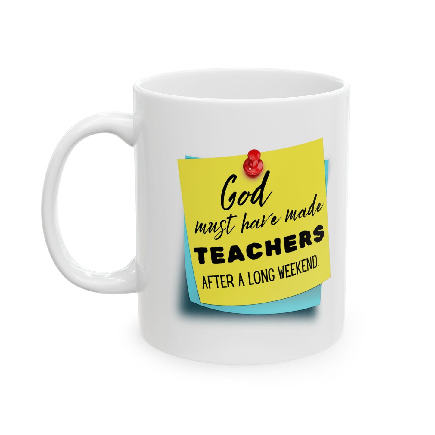 God Made Teachers Ceramic Mug, 11oz