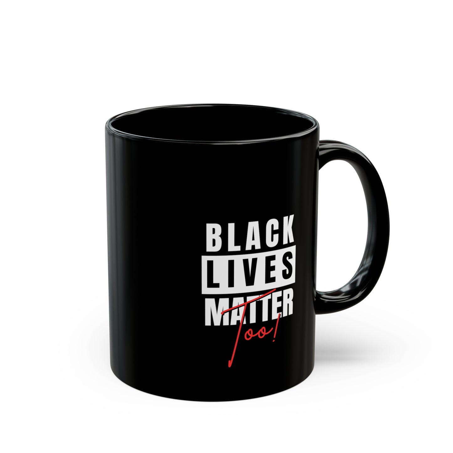Black Lives Matter Black Mug (11oz, 15oz)