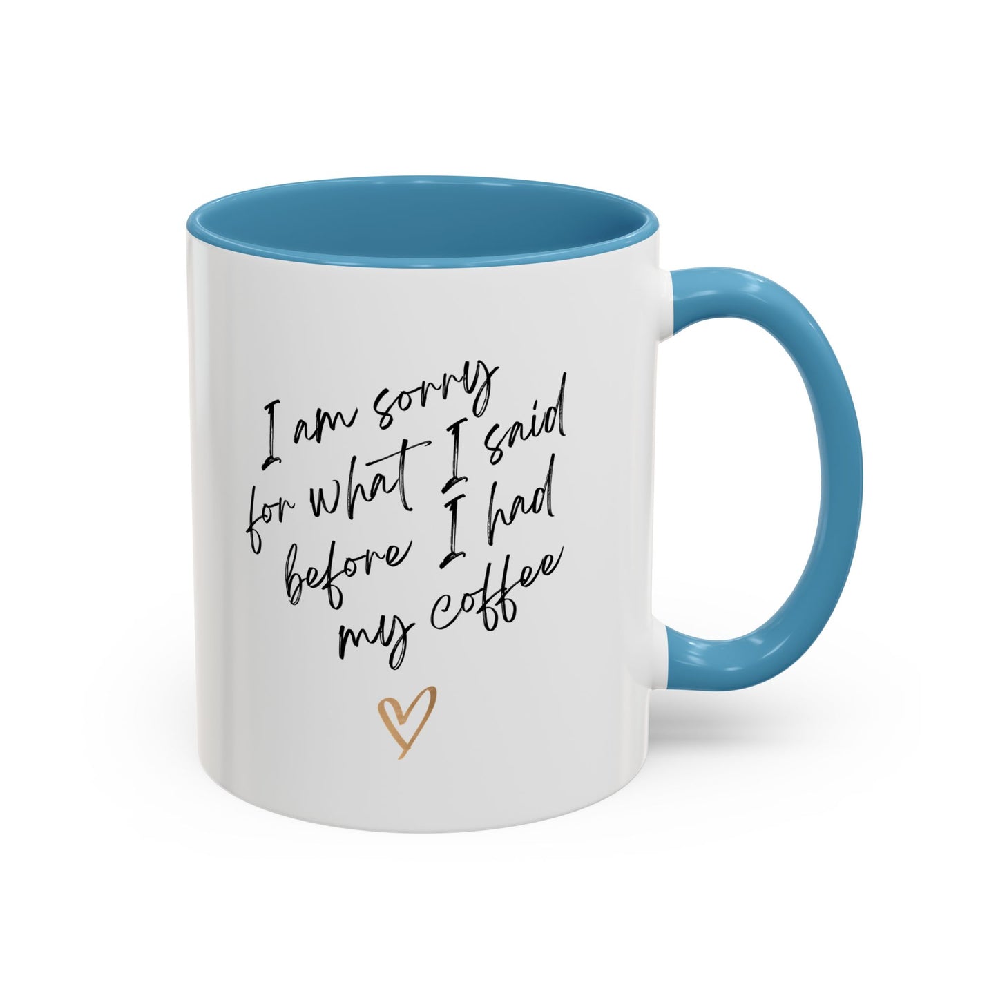 I need my coffee Accent Coffee Mug, 11oz