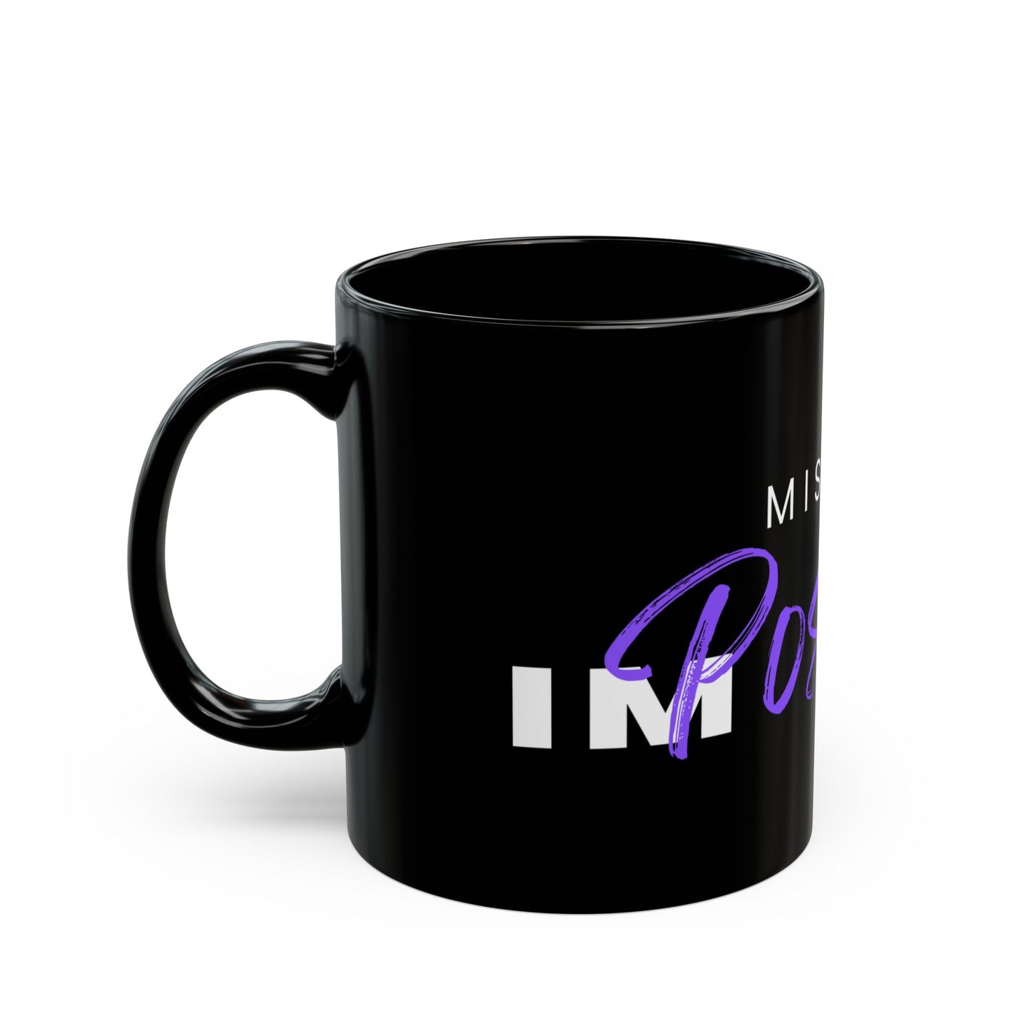Mission IMPossible Black Mug (11oz, 15oz)