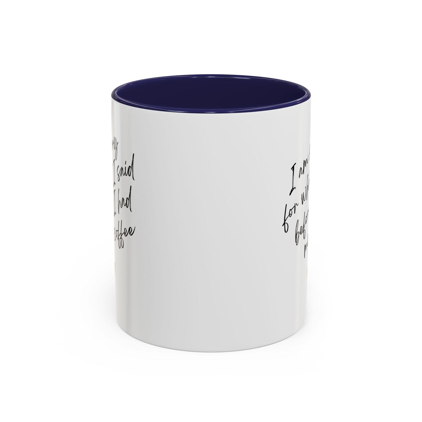 I need my coffee Accent Coffee Mug, 11oz