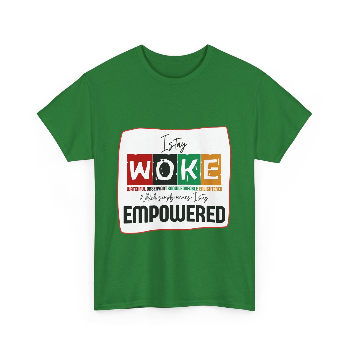 WOKE and Empowered Unisex Heavy Cotton Tee