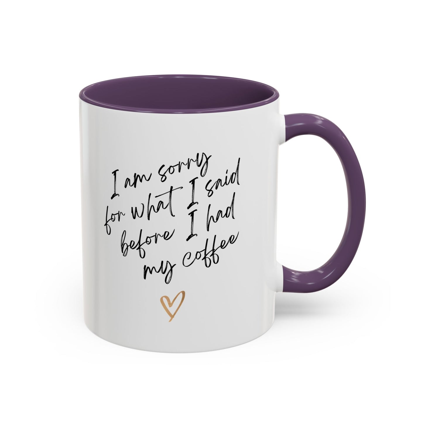 I need my coffee Accent Coffee Mug, 11oz