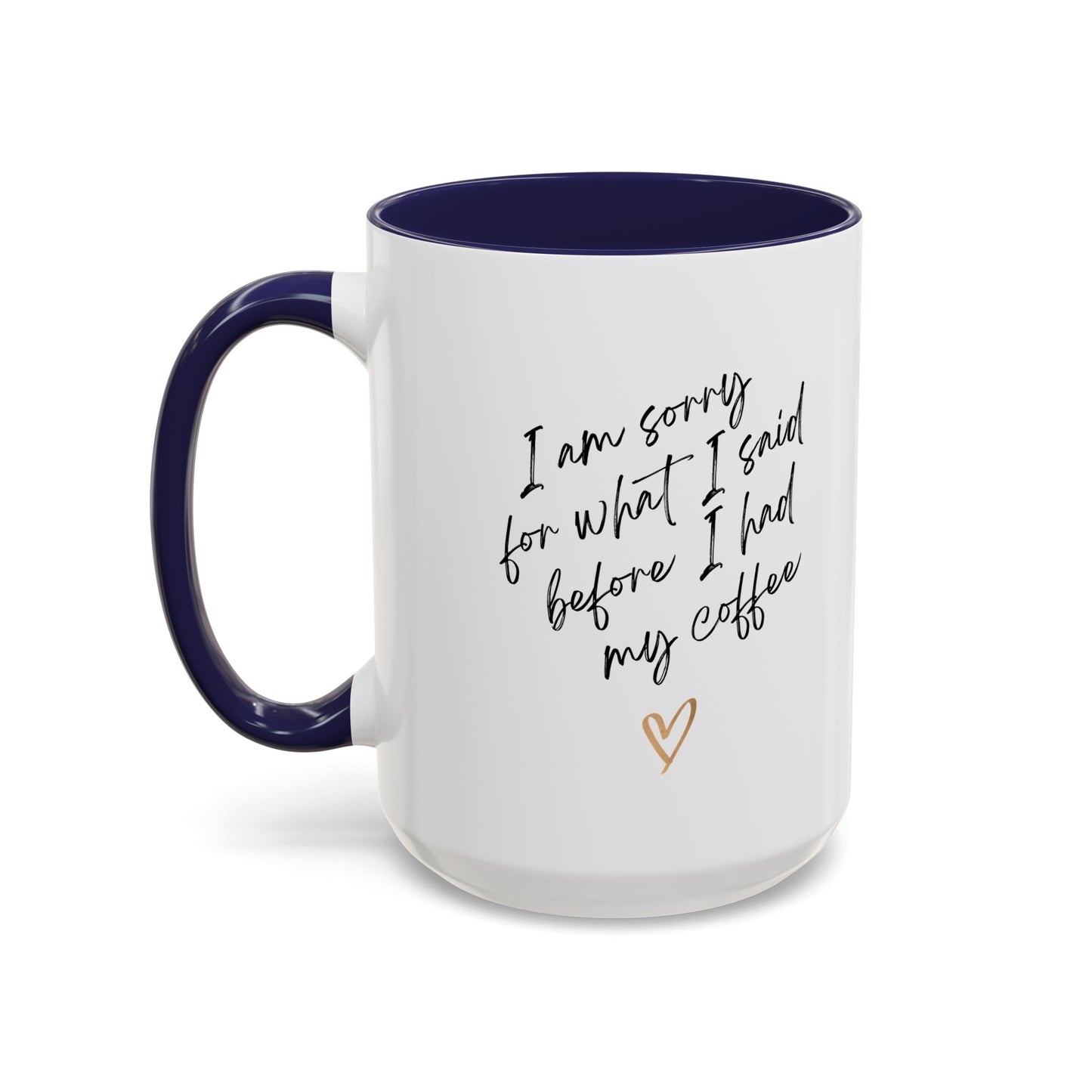 I need my coffee Accent Coffee Mug, 11oz