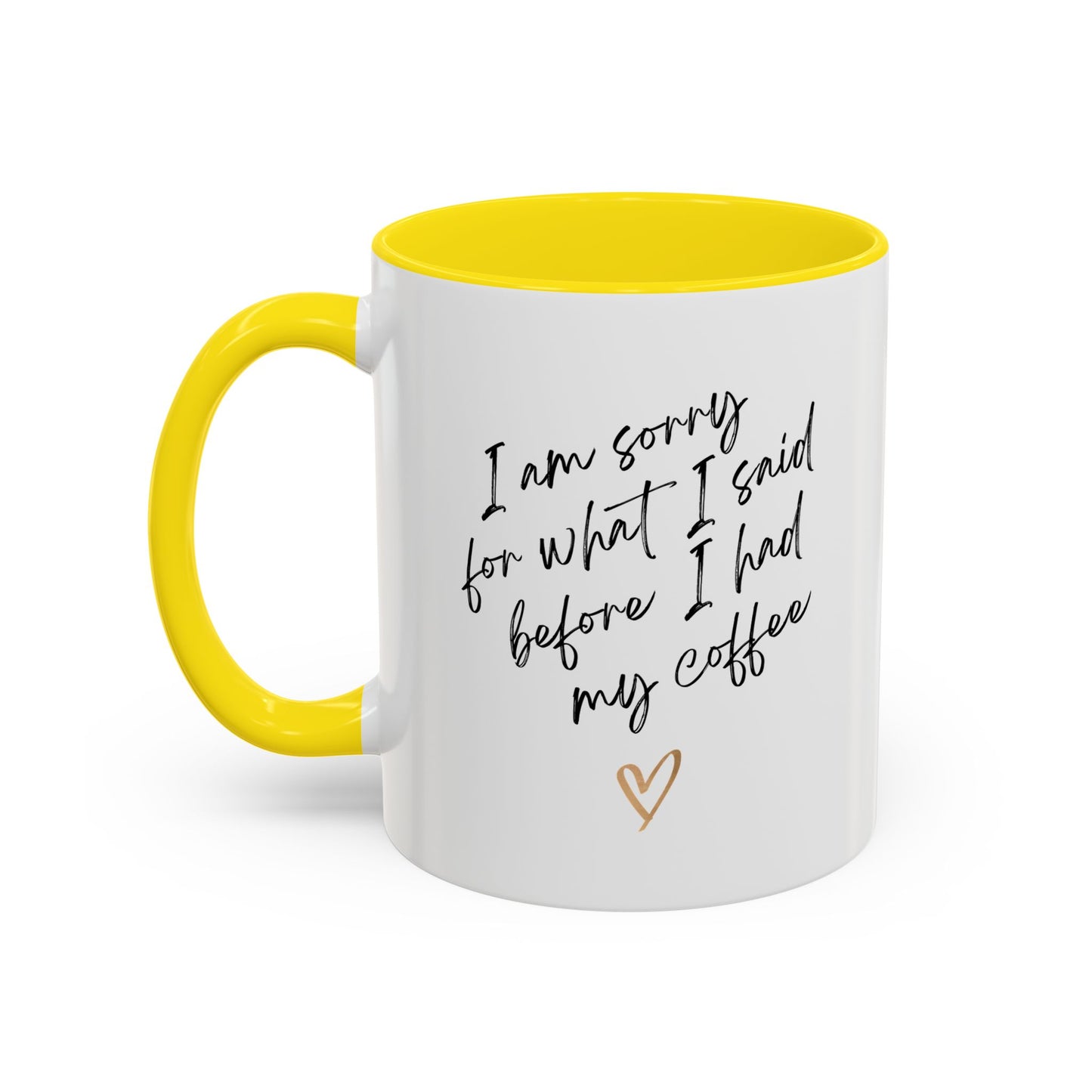 I need my coffee Accent Coffee Mug, 11oz