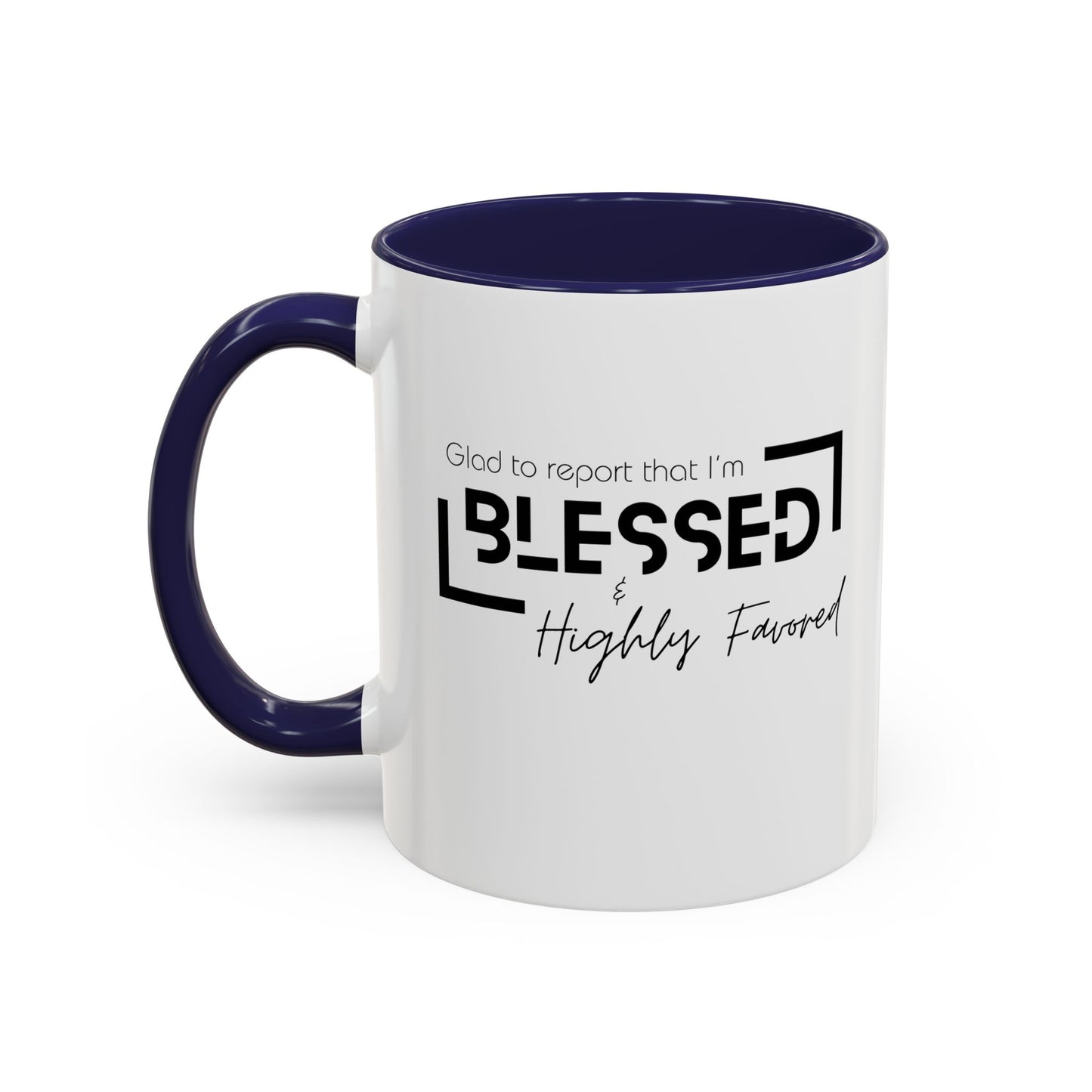 Blessed & Highly Favored Accent Coffee Mug, 11oz