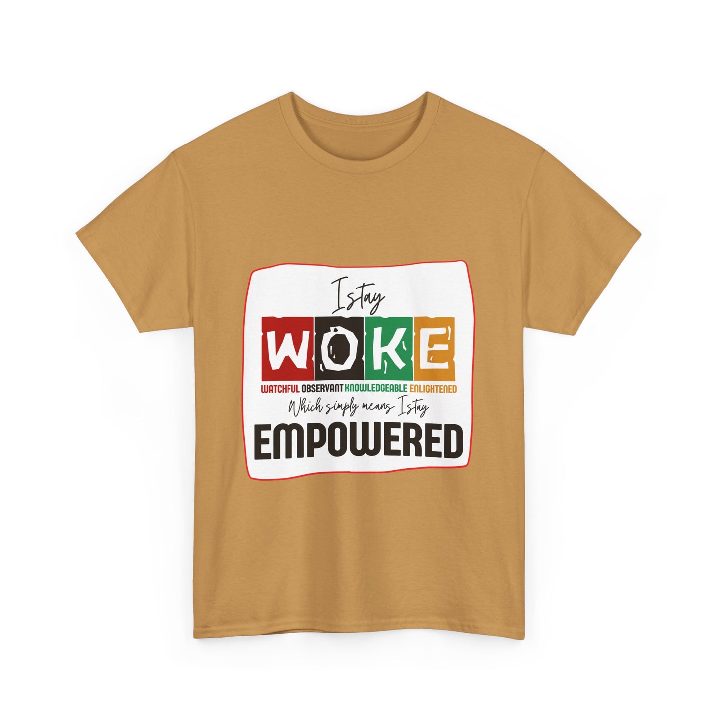 WOKE and Empowered Unisex Heavy Cotton Tee