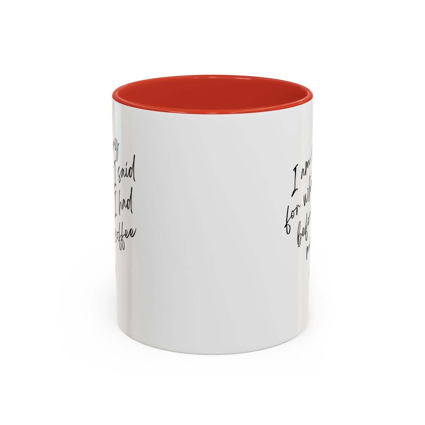 I need my coffee Accent Coffee Mug, 11oz