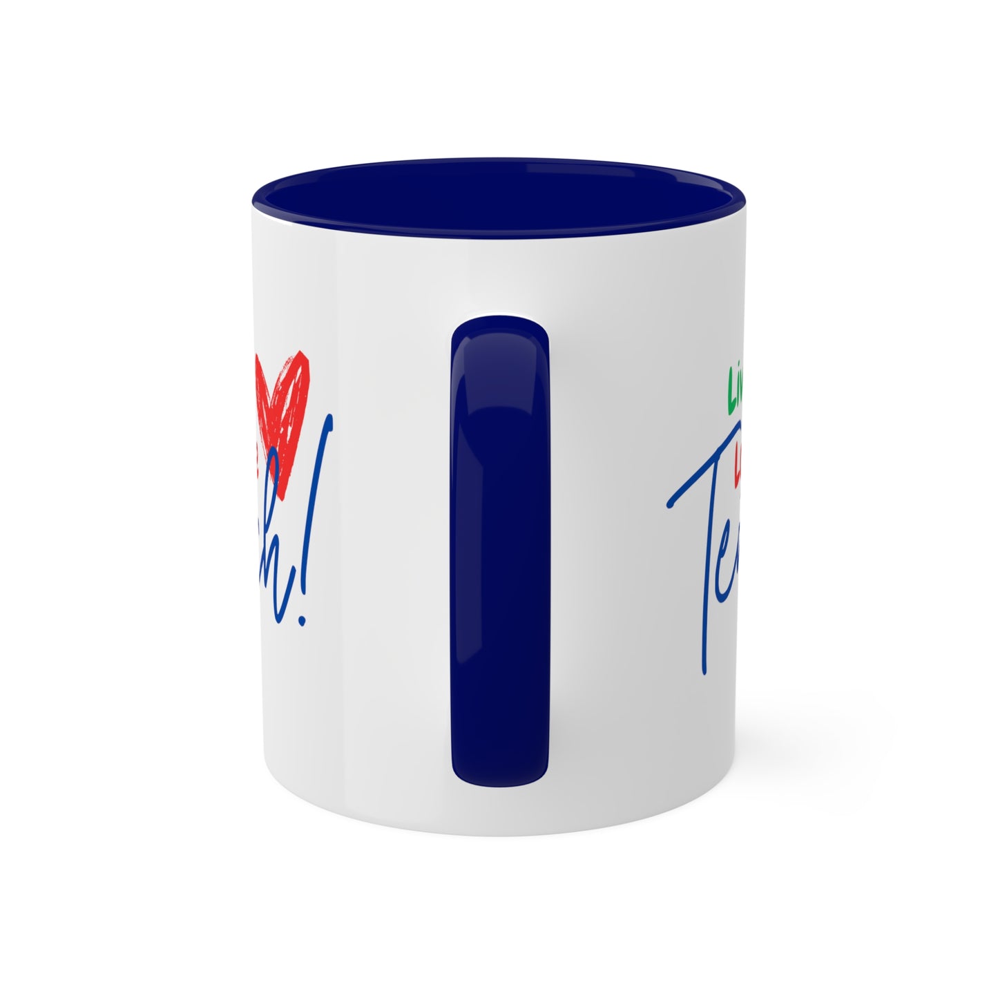 Teacher Series - Live Love Teach Colorful Mugs, 11oz