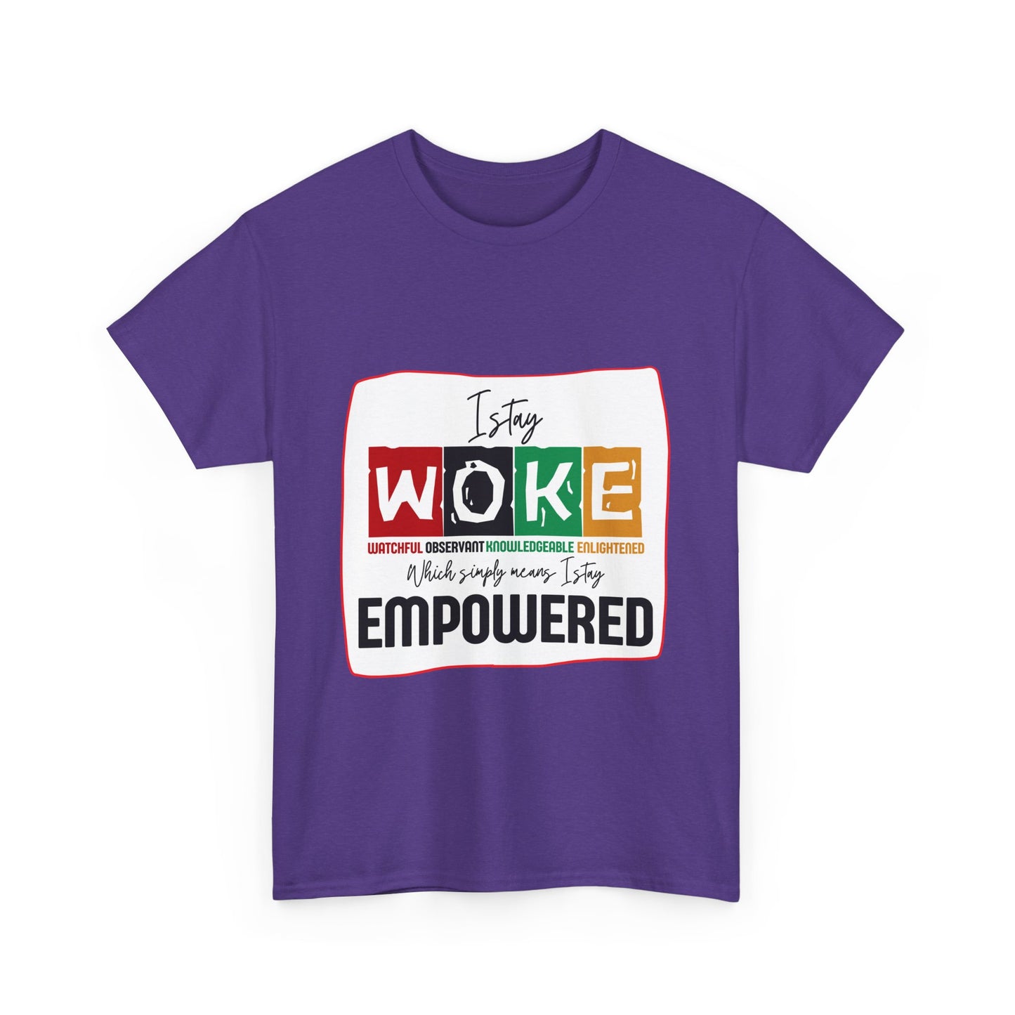 WOKE and Empowered Unisex Heavy Cotton Tee