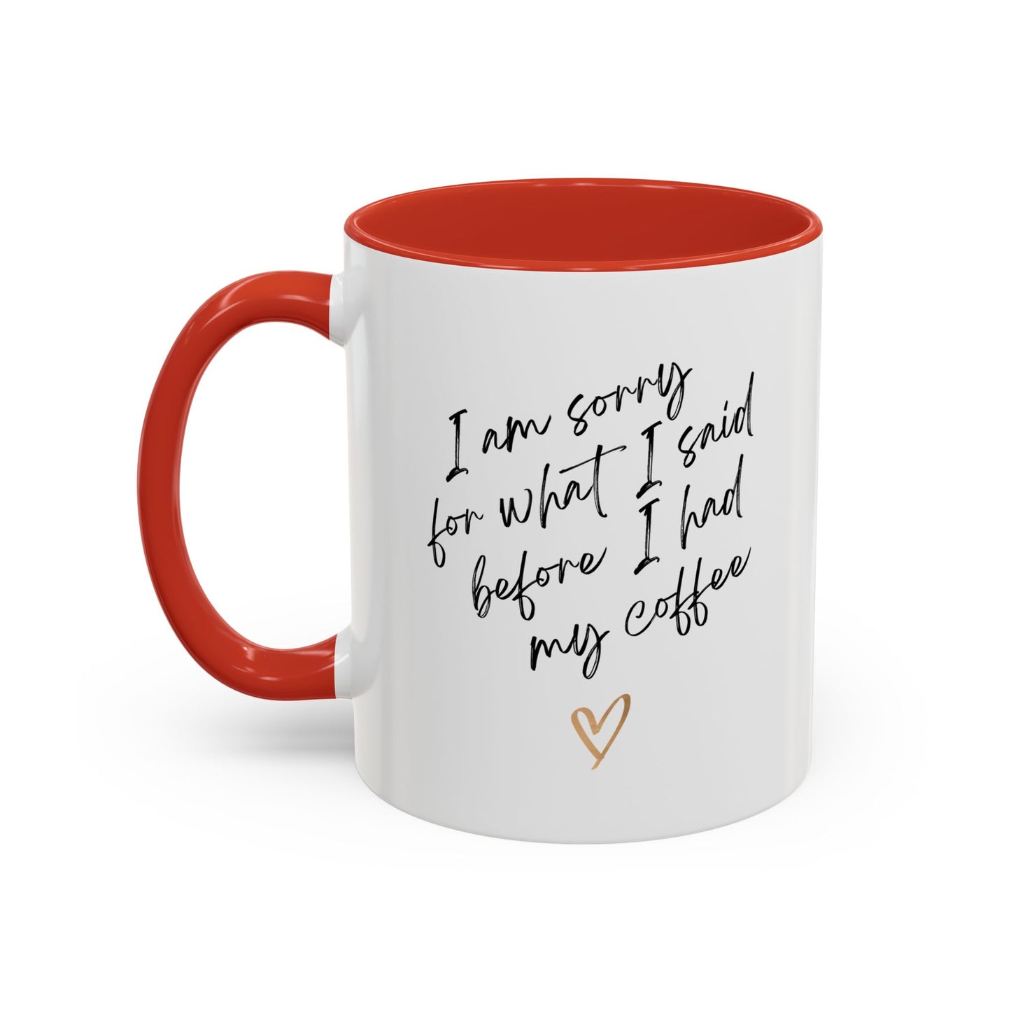 I need my coffee Accent Coffee Mug, 11oz