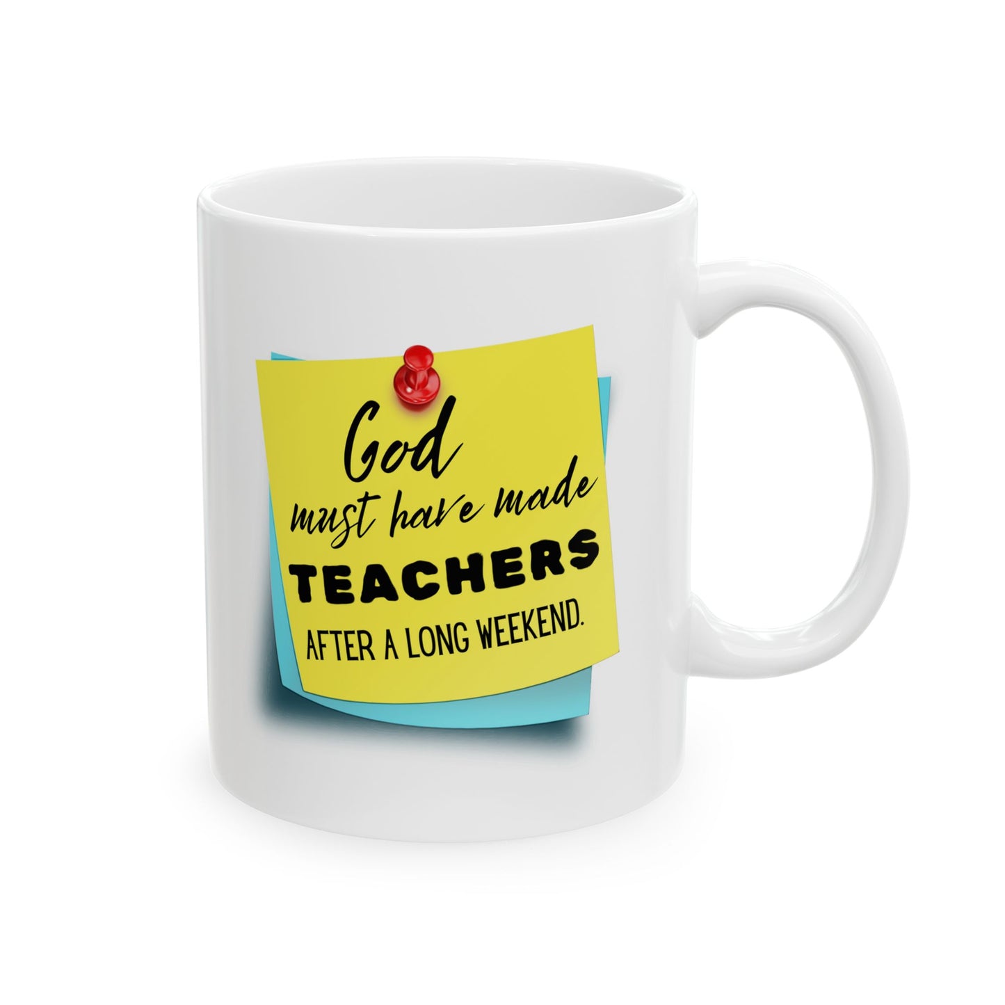 God Made Teachers Ceramic Mug, 11oz