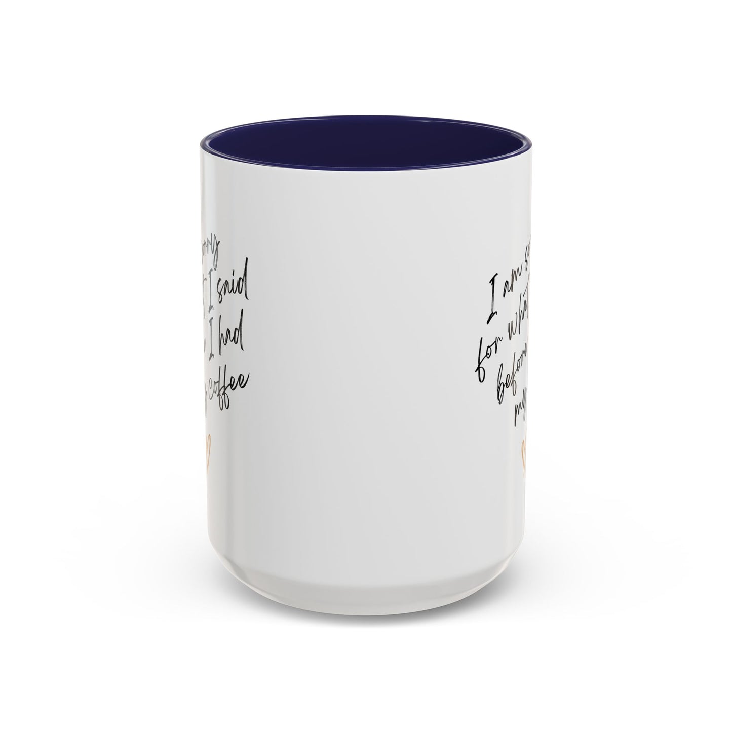 I need my coffee Accent Coffee Mug, 11oz