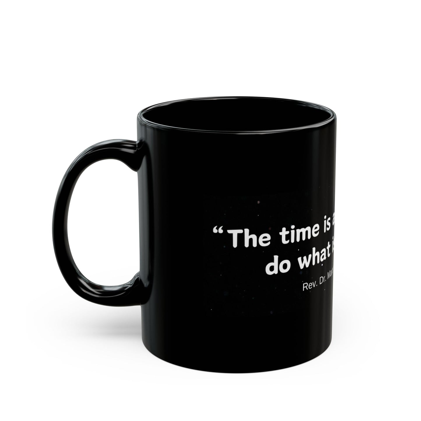 Dr. King Quote Black Mug (11oz, 15oz)