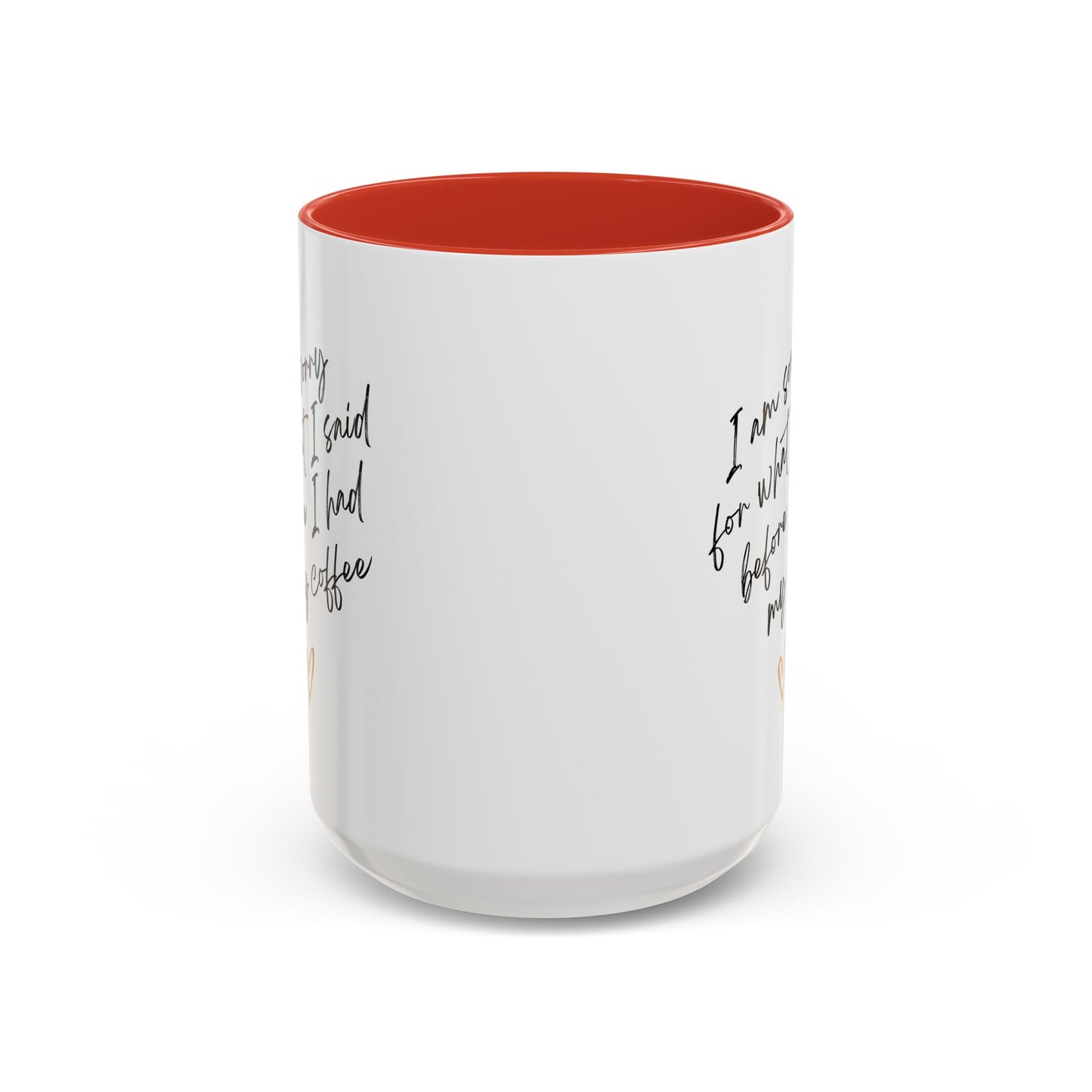 I need my coffee Accent Coffee Mug, 11oz
