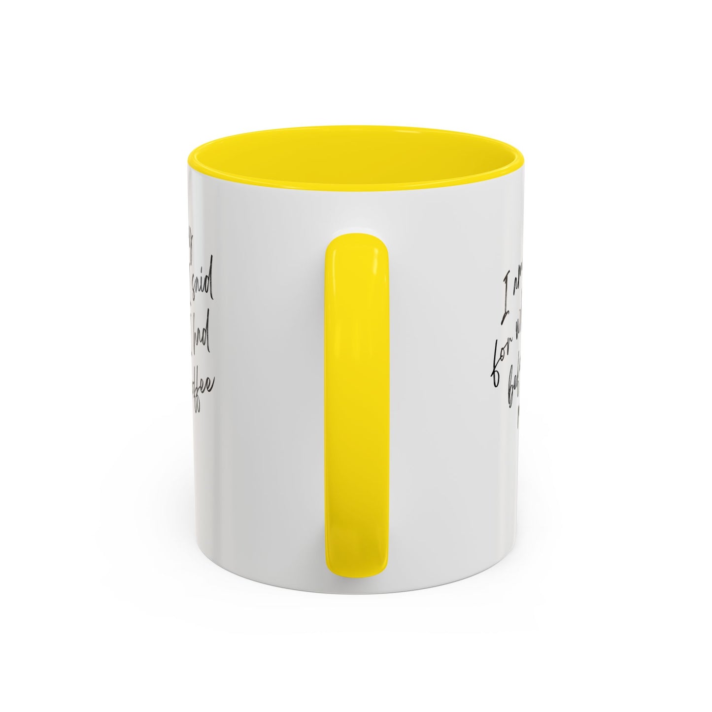 I need my coffee Accent Coffee Mug, 11oz
