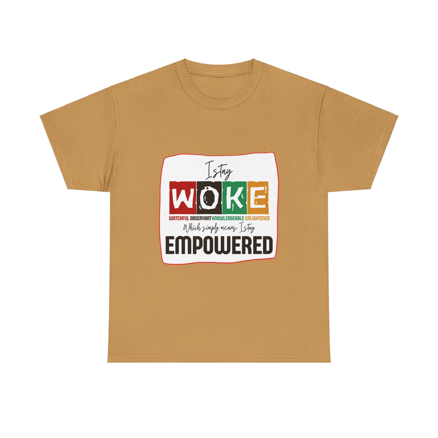 WOKE and Empowered Unisex Heavy Cotton Tee