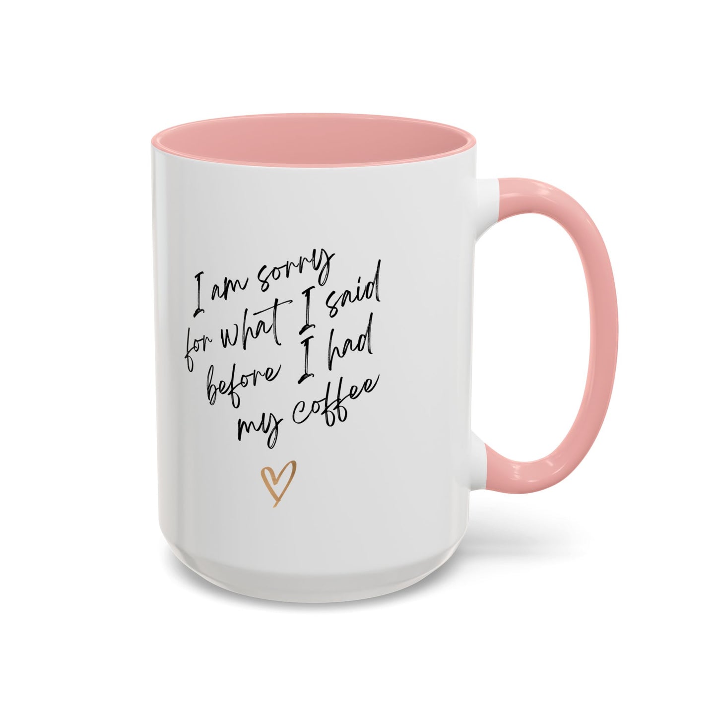 I need my coffee Accent Coffee Mug, 11oz