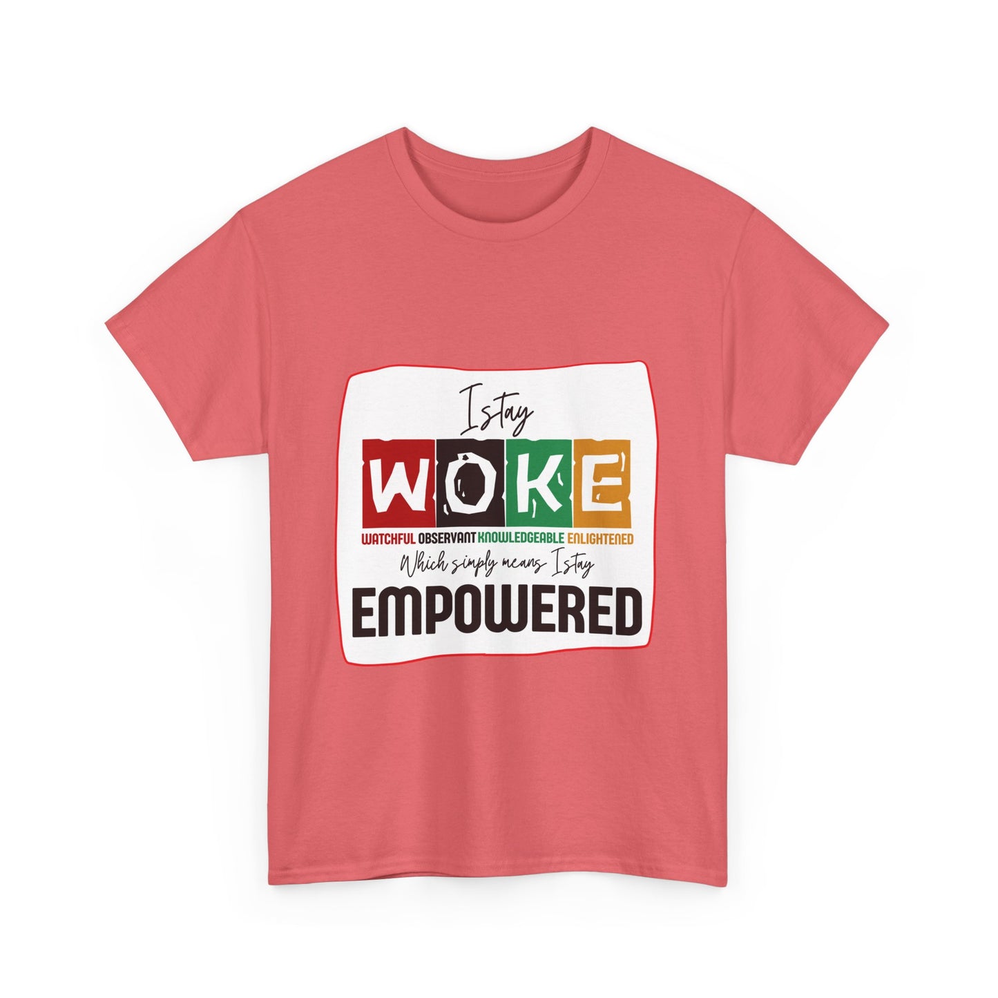 WOKE and Empowered Unisex Heavy Cotton Tee