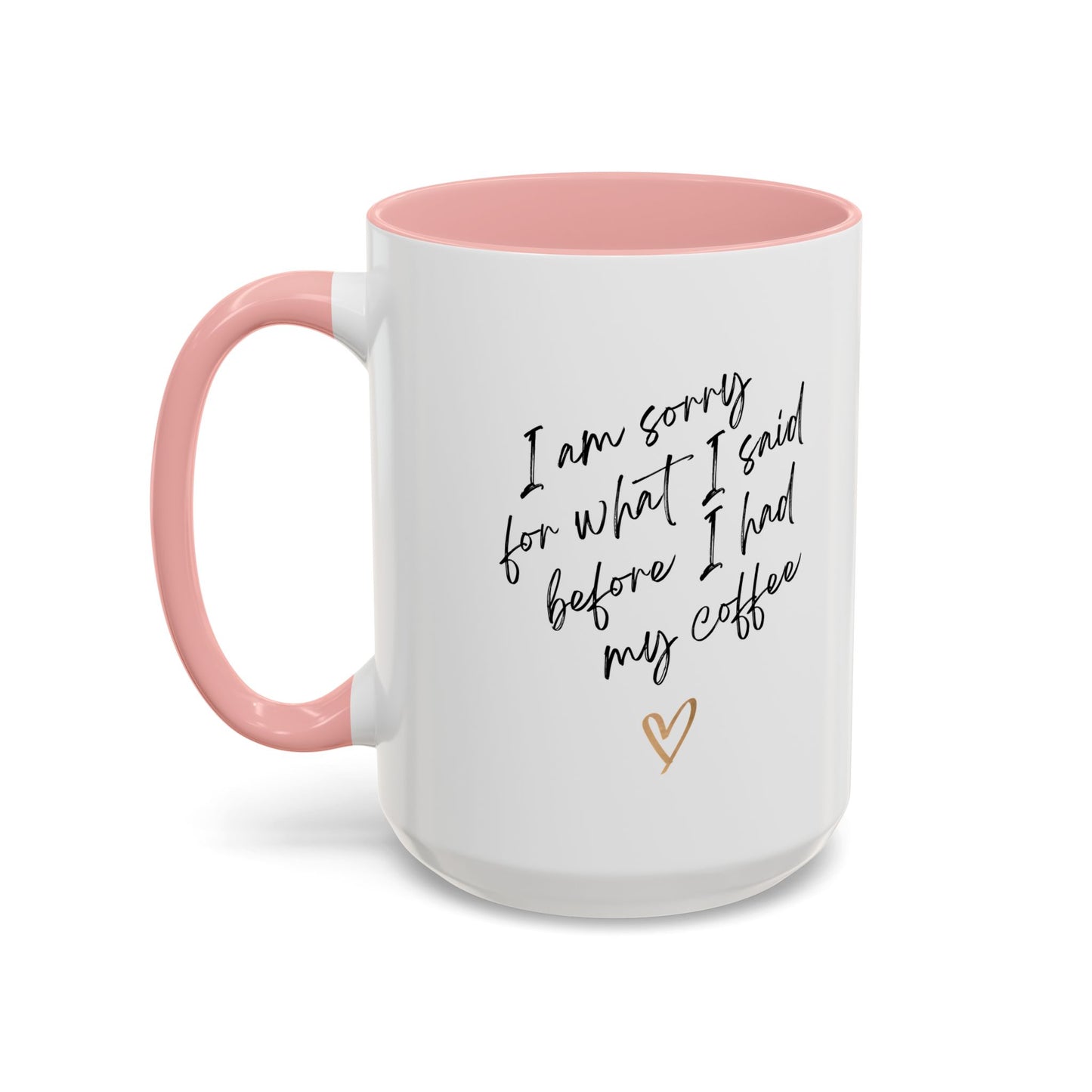 I need my coffee Accent Coffee Mug, 11oz