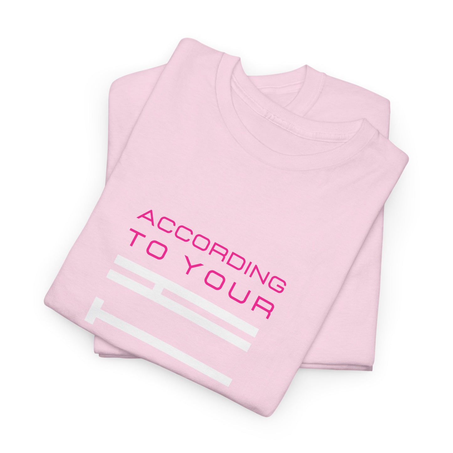 According to Your Faith Unisex Heavy Cotton Tee
