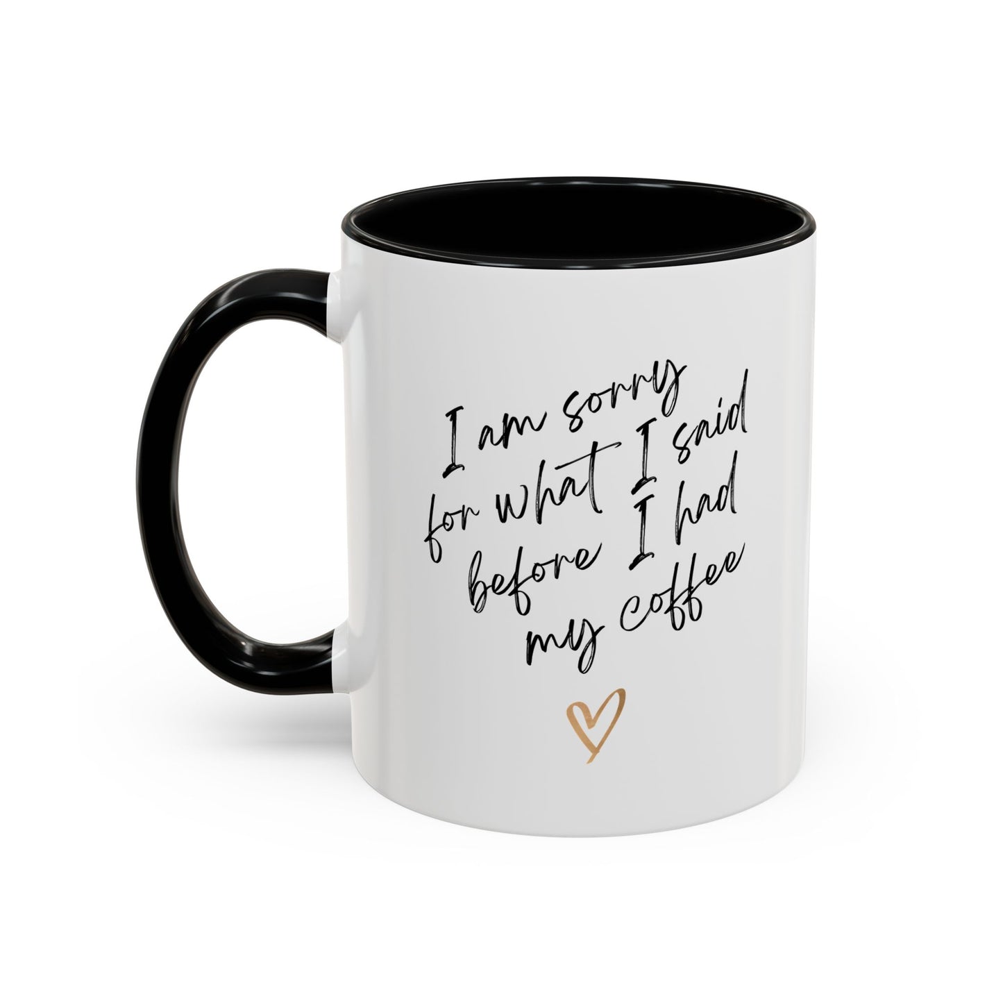 I need my coffee Accent Coffee Mug, 11oz