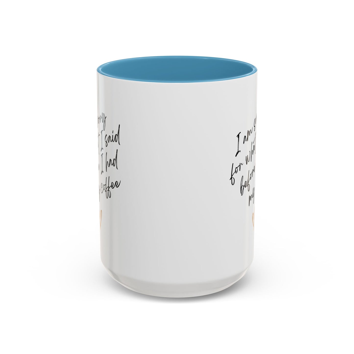 I need my coffee Accent Coffee Mug, 11oz