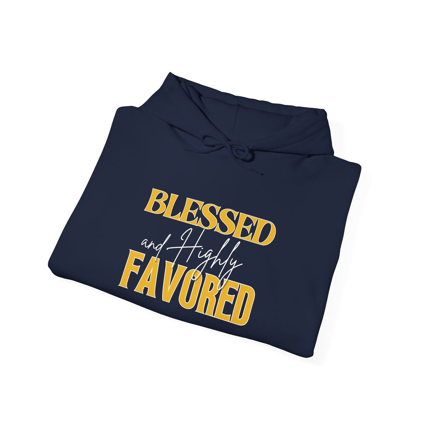 Blessed and Highly Favored Unisex Heavy Blend™ Hooded Sweatshirt