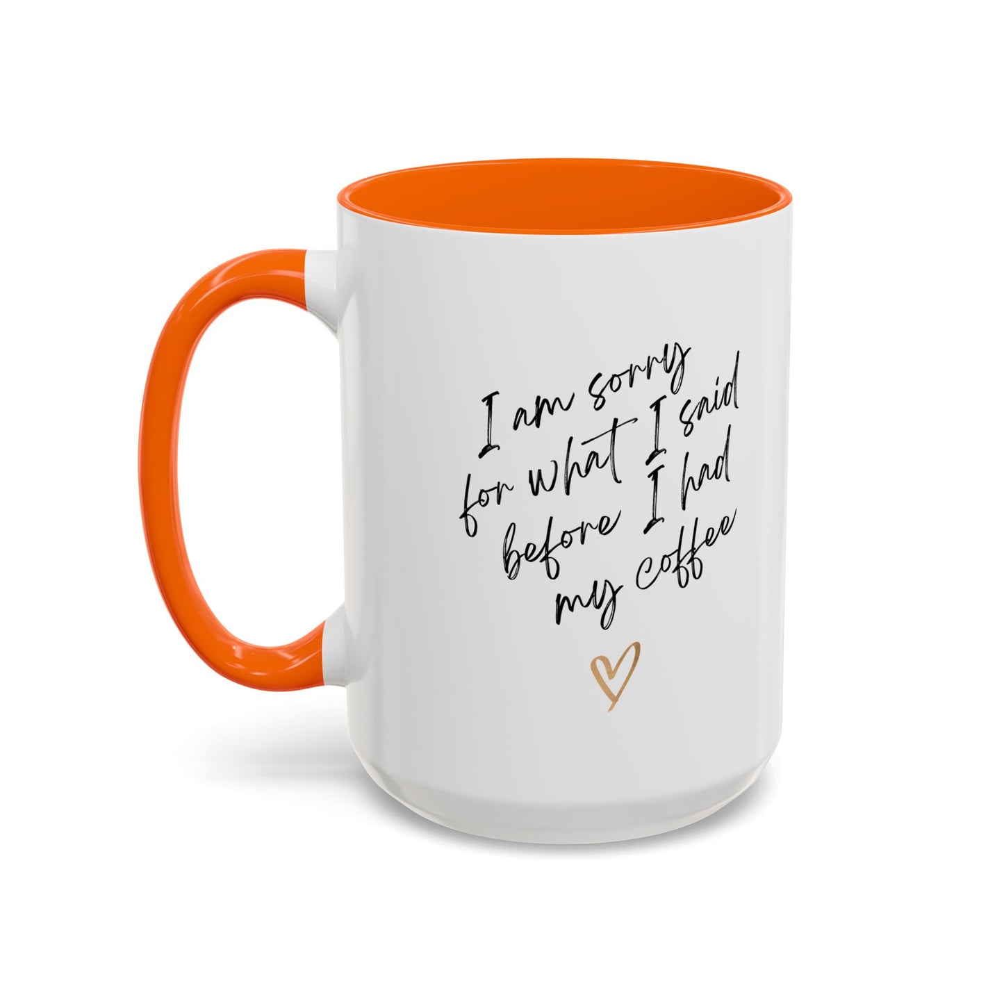 I need my coffee Accent Coffee Mug, 11oz