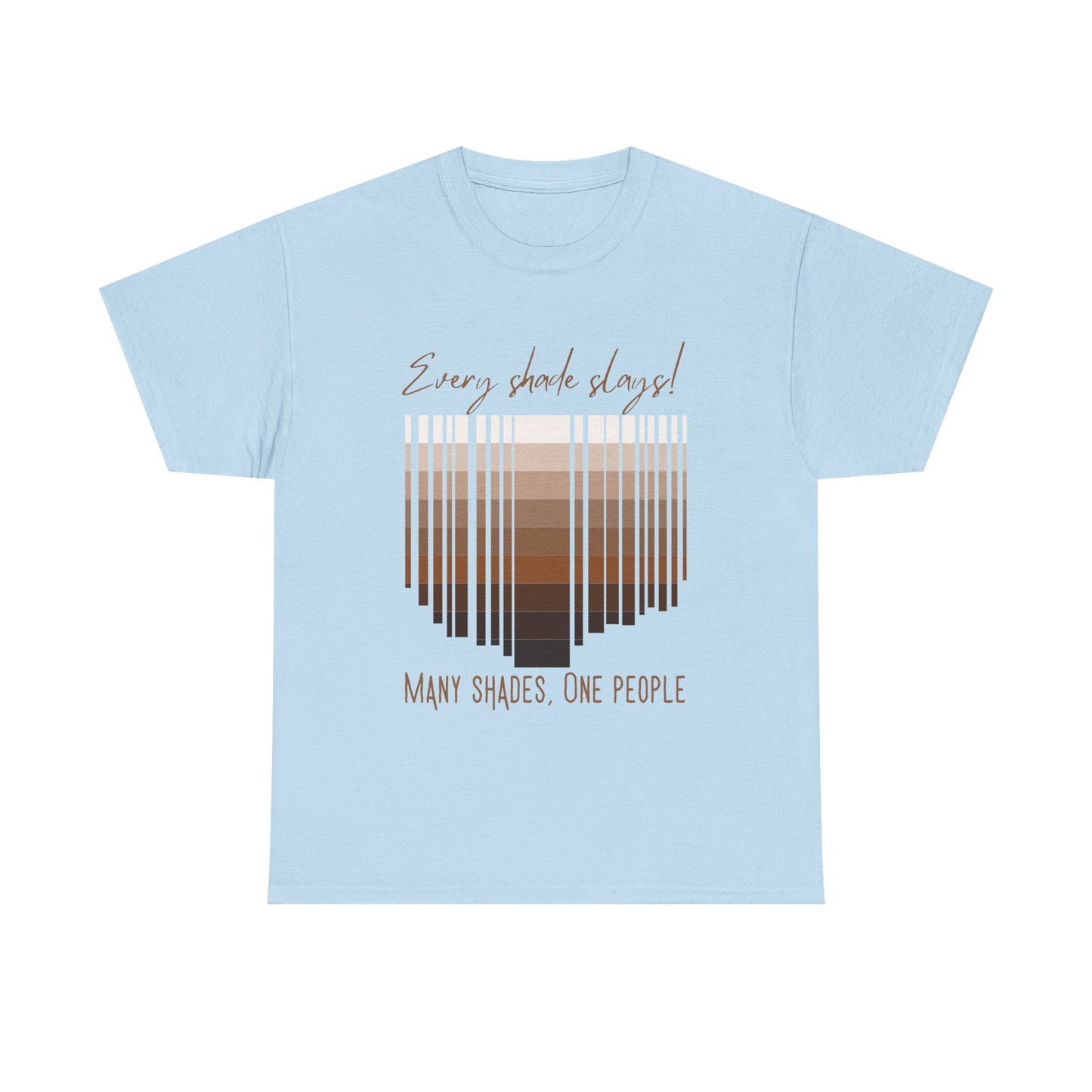 Every Shade Slays Unisex Heavy Cotton Tee