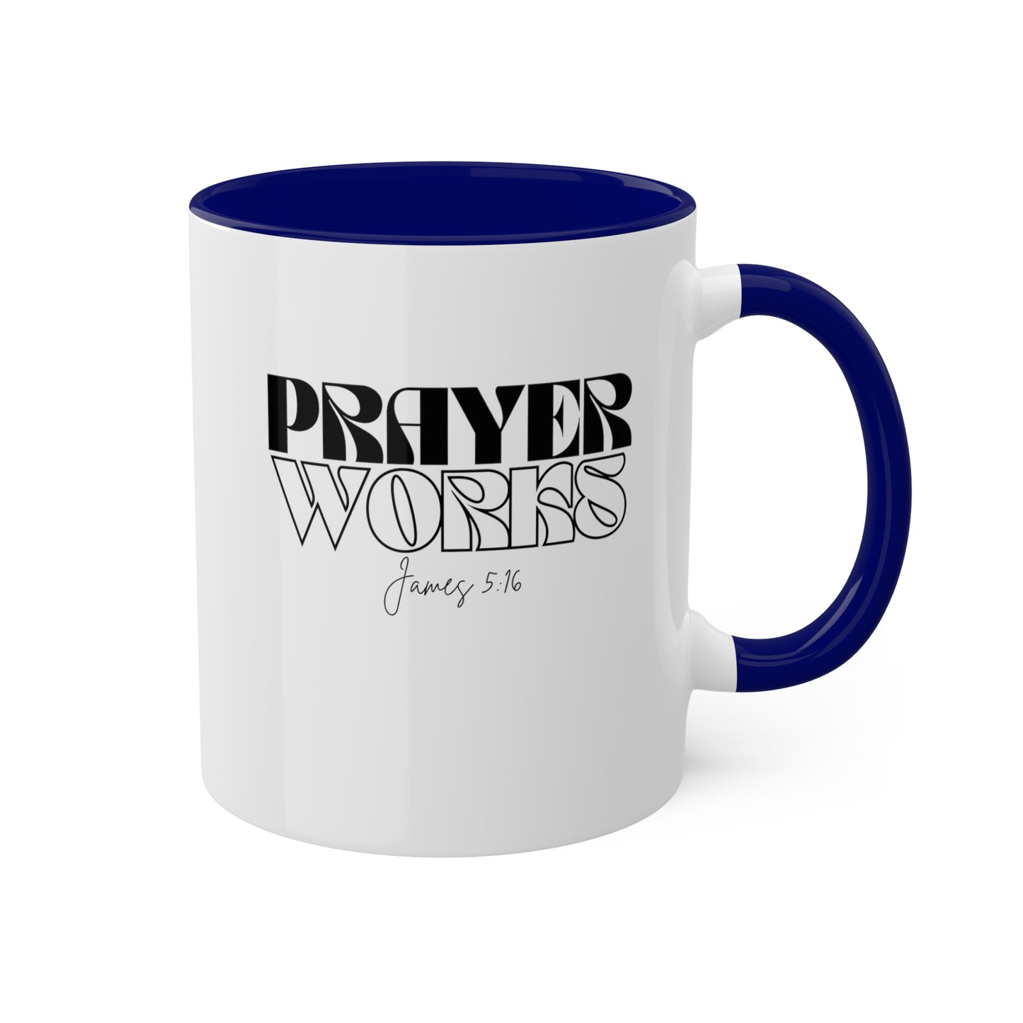 Prayers Works Colorful Mugs, 11oz