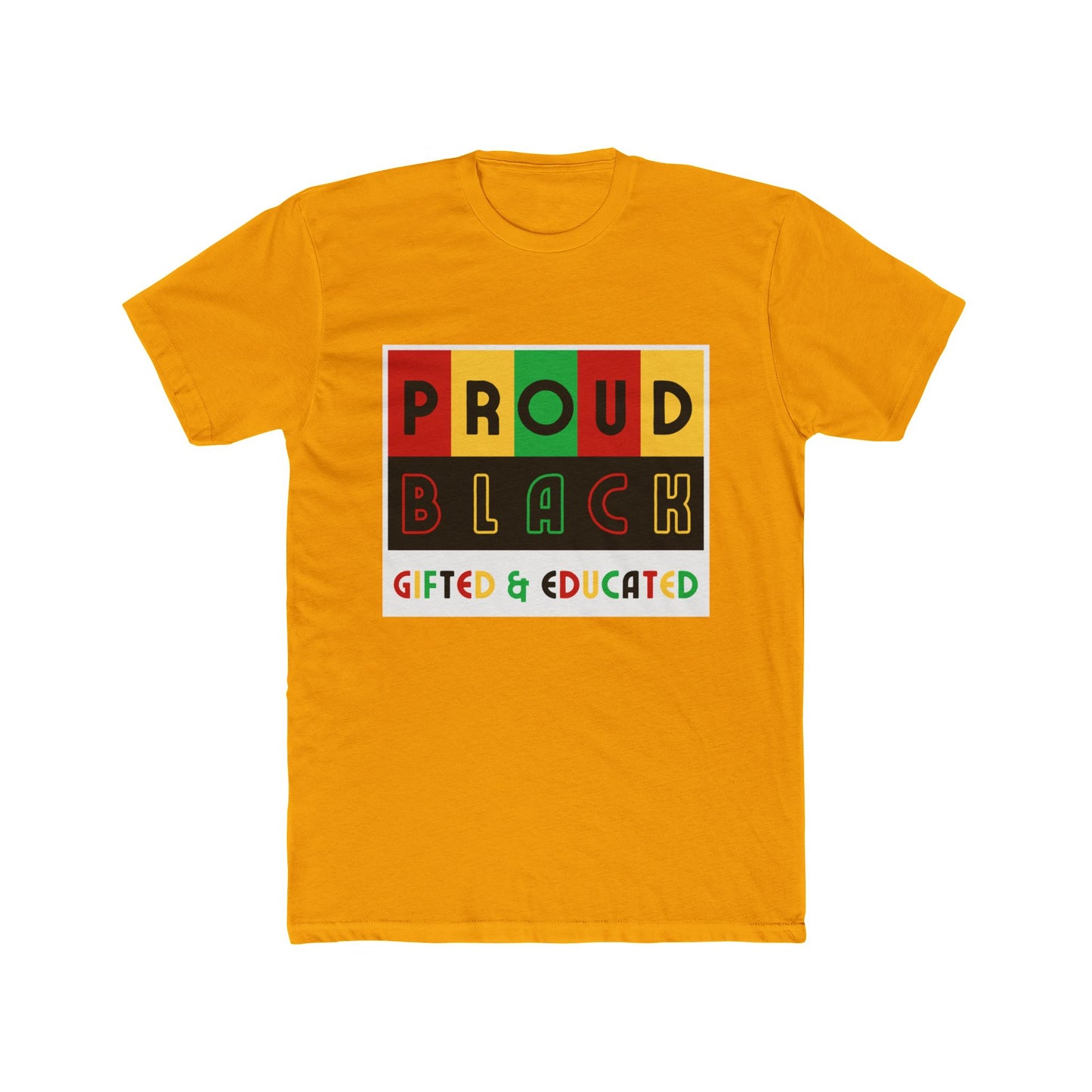Proud Black Gifted & Educated Unisex Cotton Crew Tee