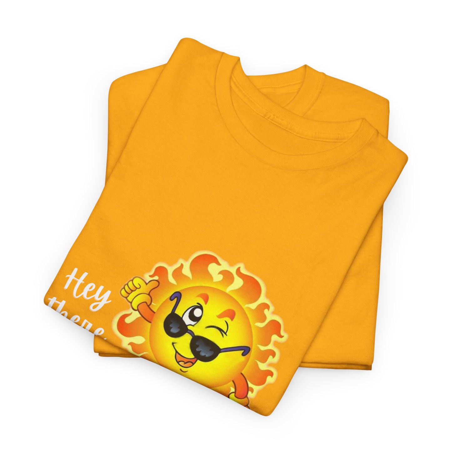 Hey Sunshine Unisex Heavy Cotton Tee