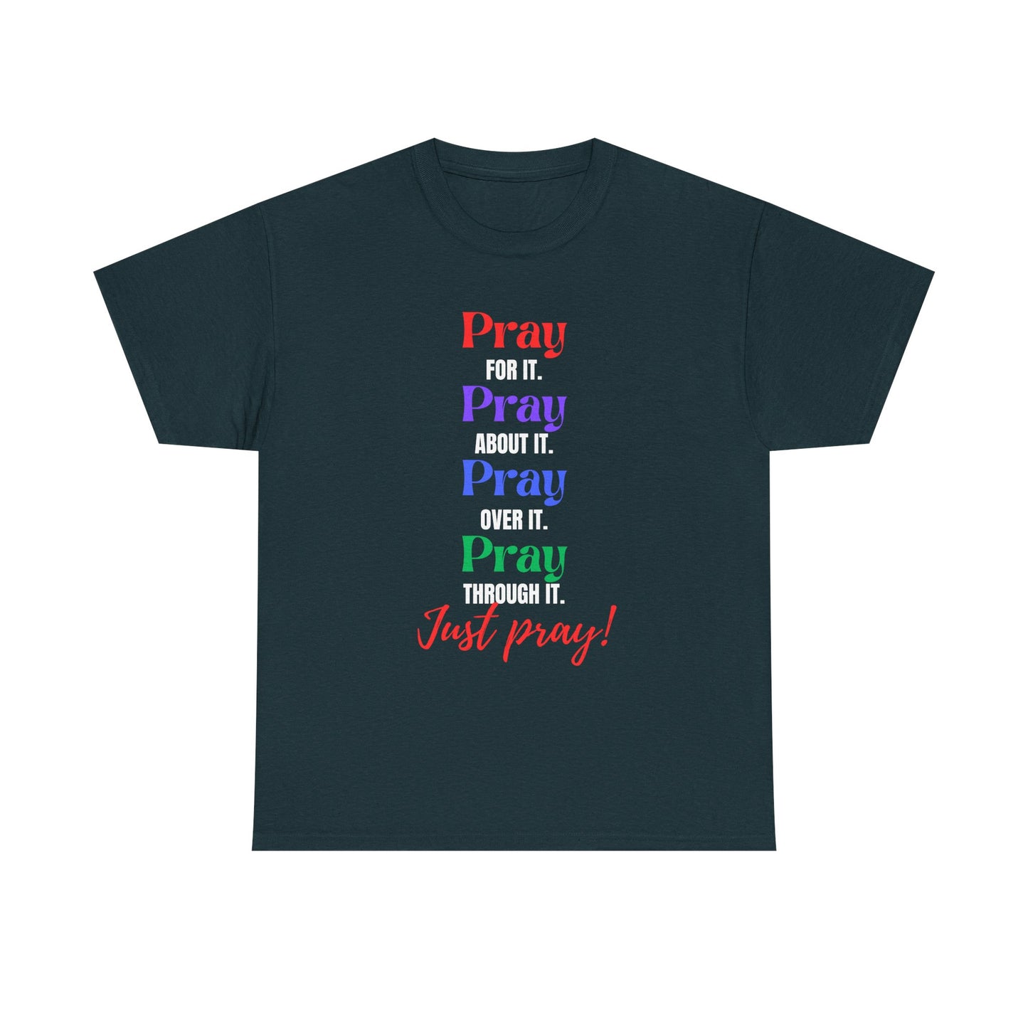 Just Pray Unisex Heavy Cotton Tee