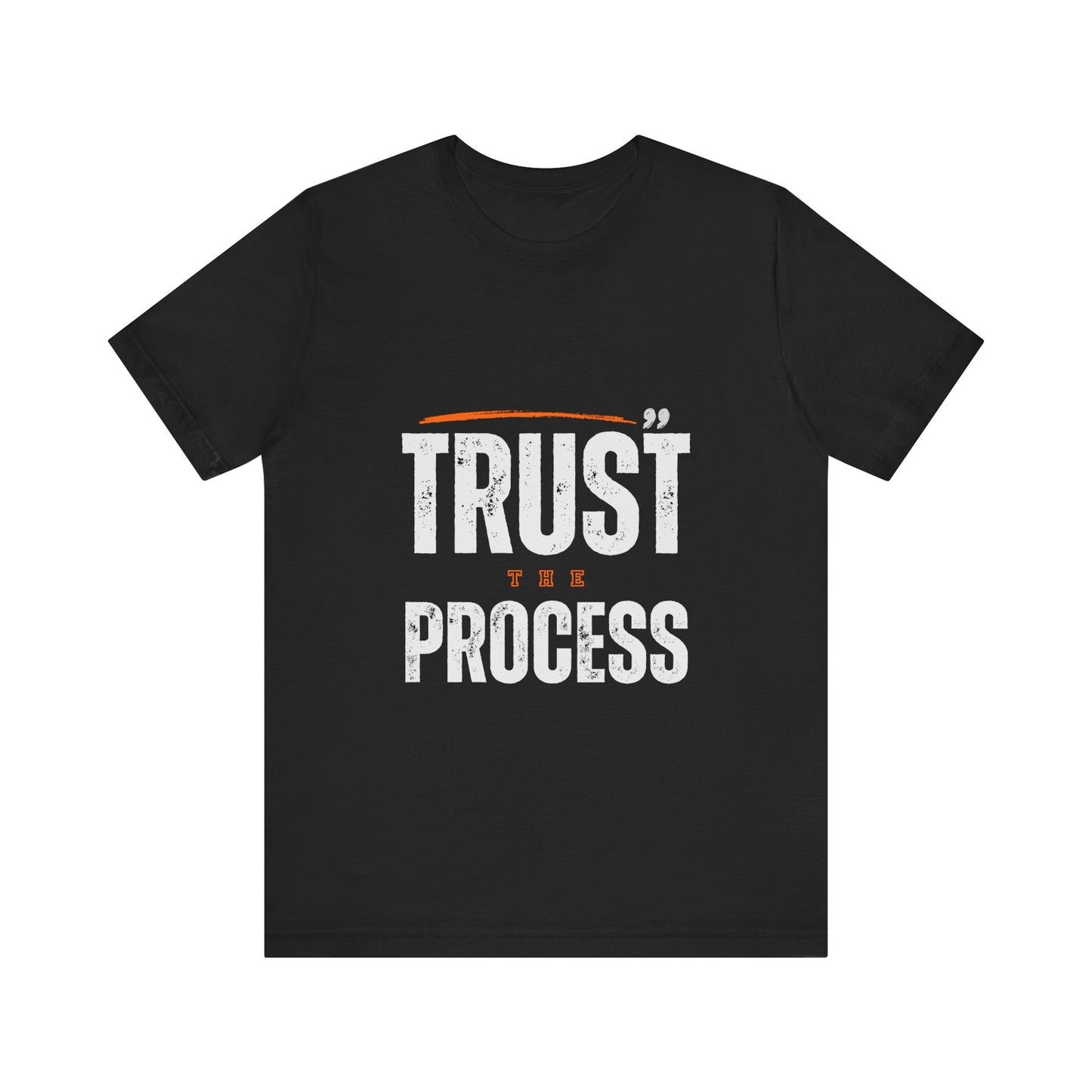 Trust the Process Unisex Jersey Short Sleeve Tee