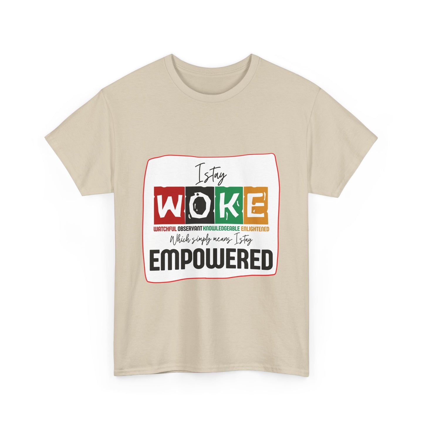 WOKE and Empowered Unisex Heavy Cotton Tee