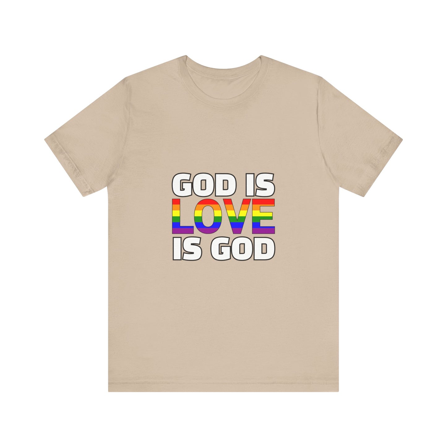 Pride Message Unisex Tee - 'God is Love is God'